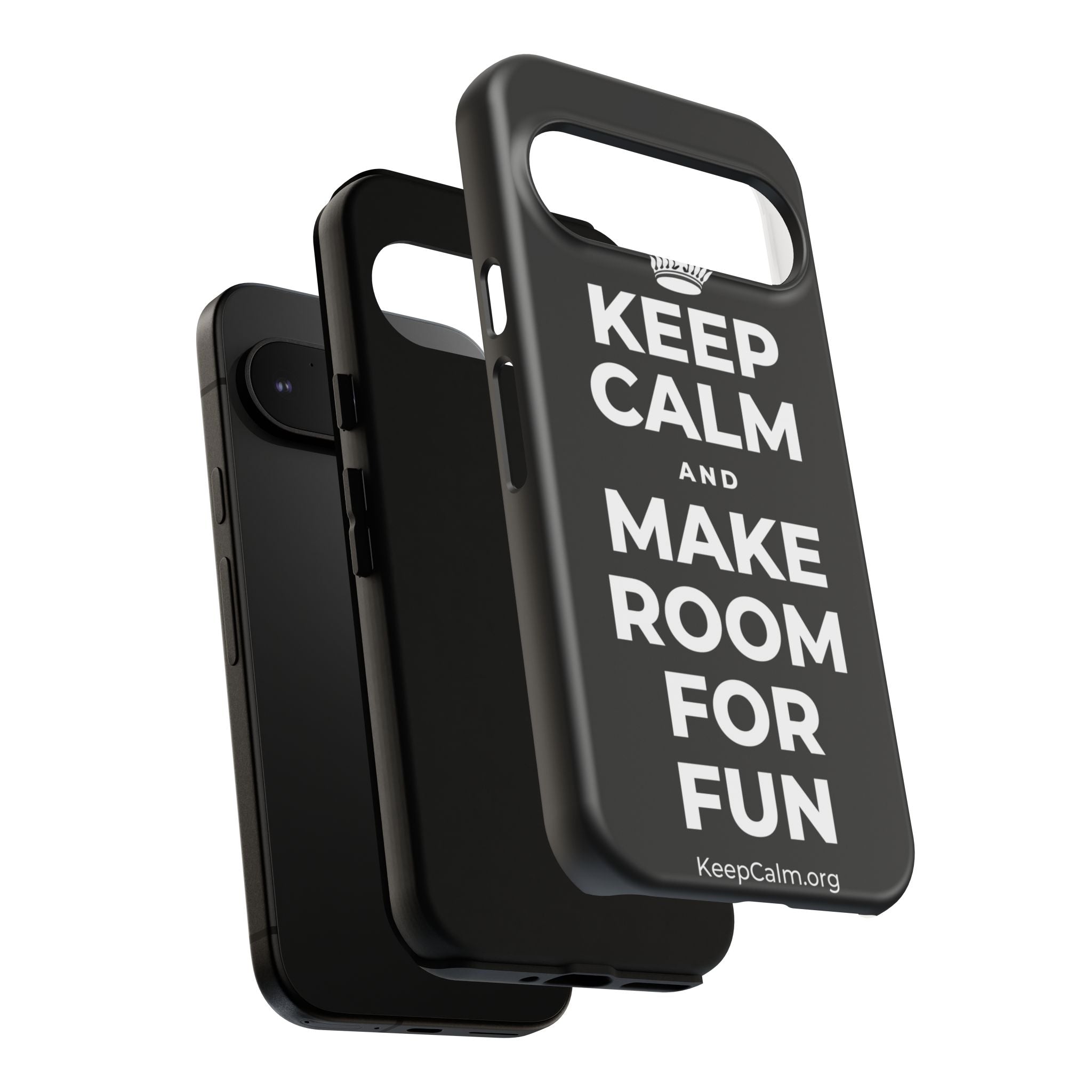 KEEP CALM AND MAKE ROOM FOR FUN Phone Case