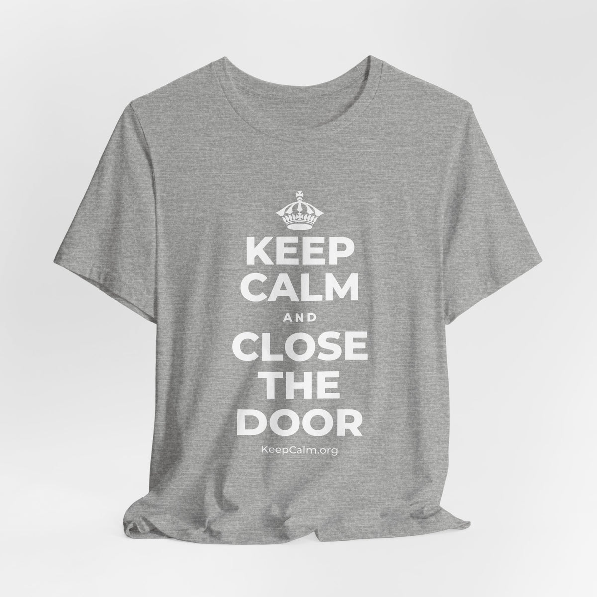 KEEP CALM AND CLOSE THE DOOR T-Shirt (White–Asphalt)