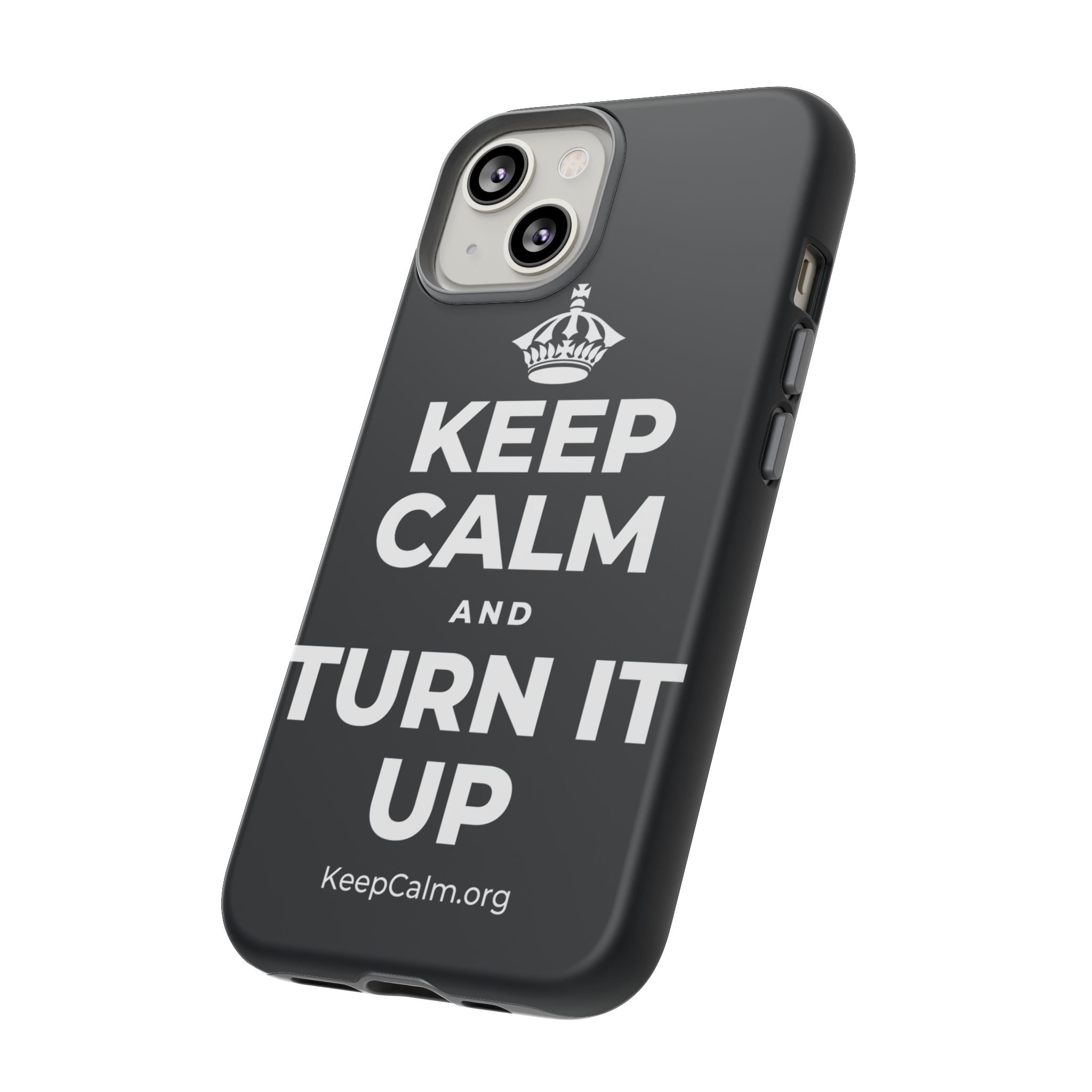 KEEP CALM AND TURN IT UP Phone Case (Dark)
