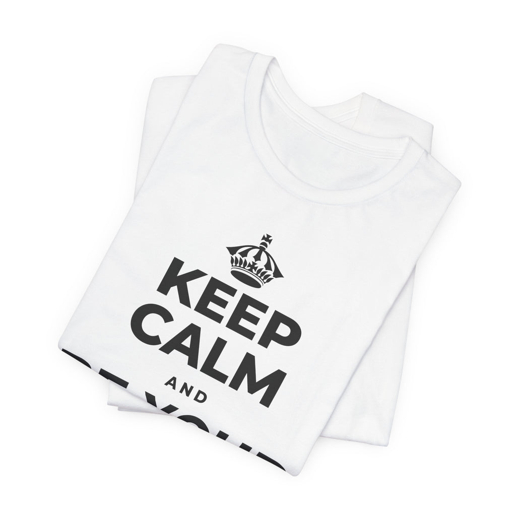 KEEP CALM AND BE YOUR OWN VALENTINE T-Shirt (White–Asphalt)
