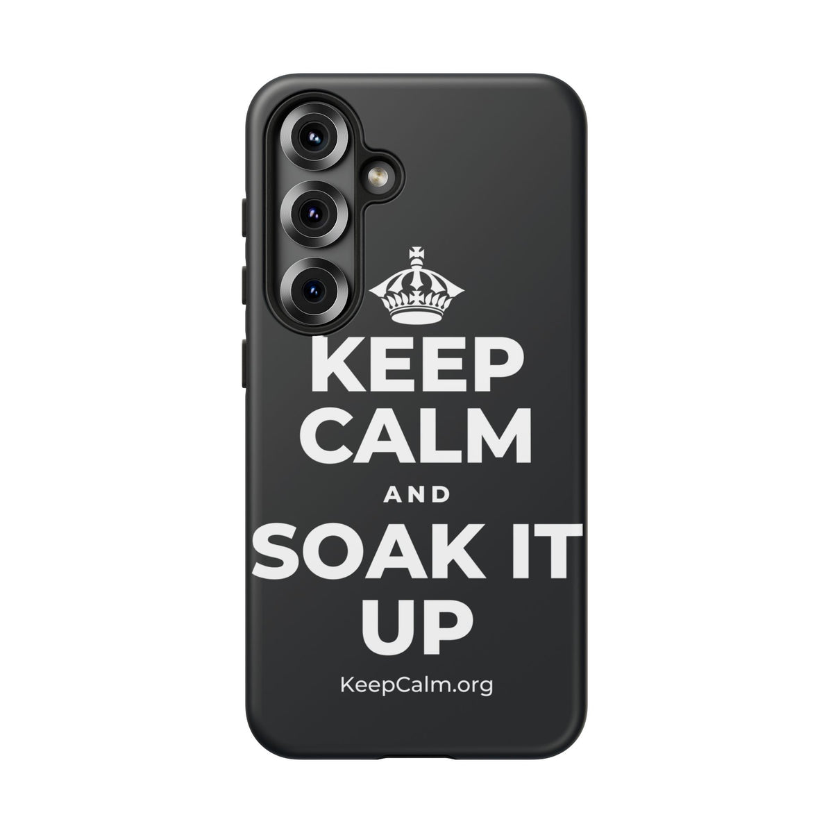 KEEP CALM AND SOAK IT UP Phone Case (Dark)