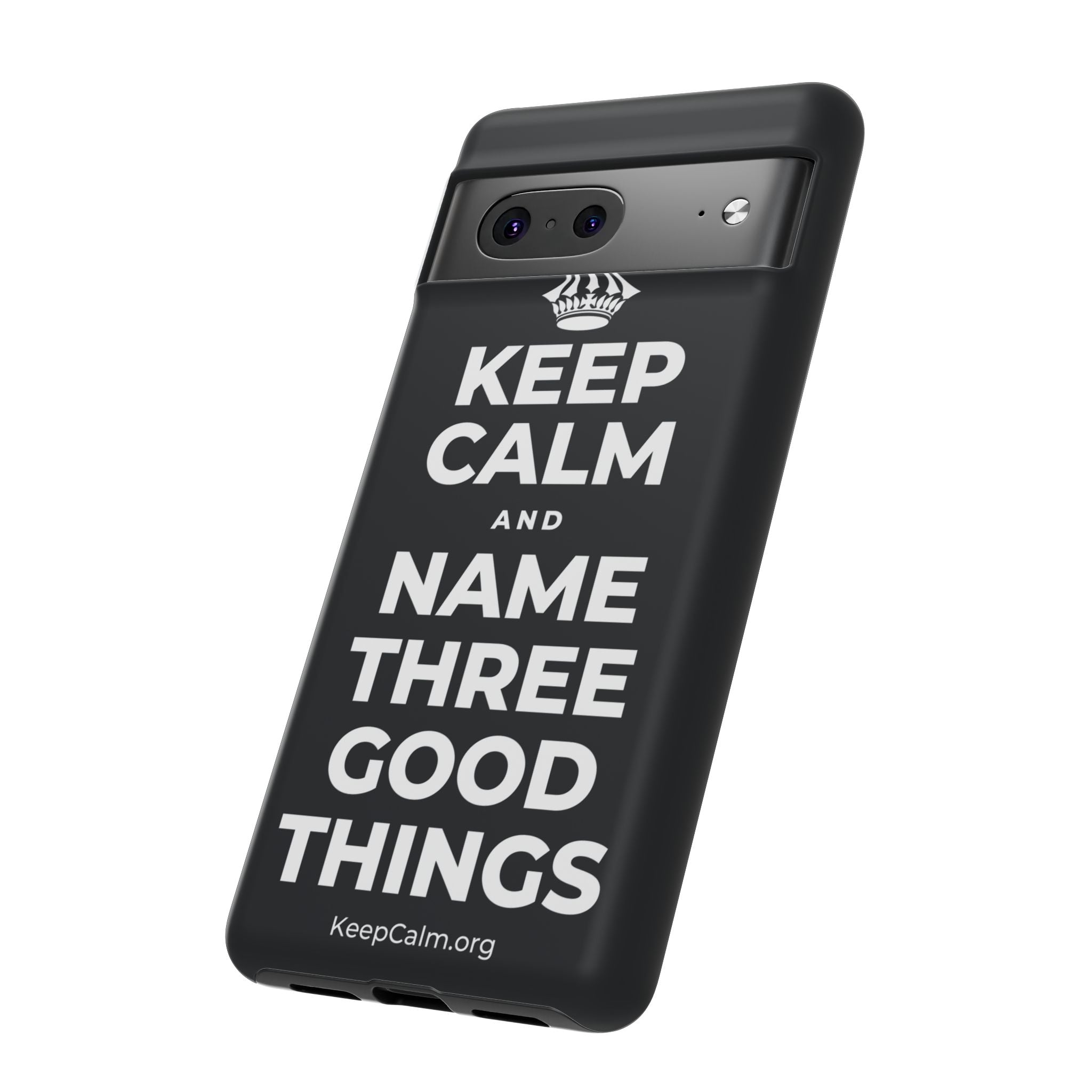 KEEP CALM AND NAME THREE GOOD THINGS Phone Case (Dark)