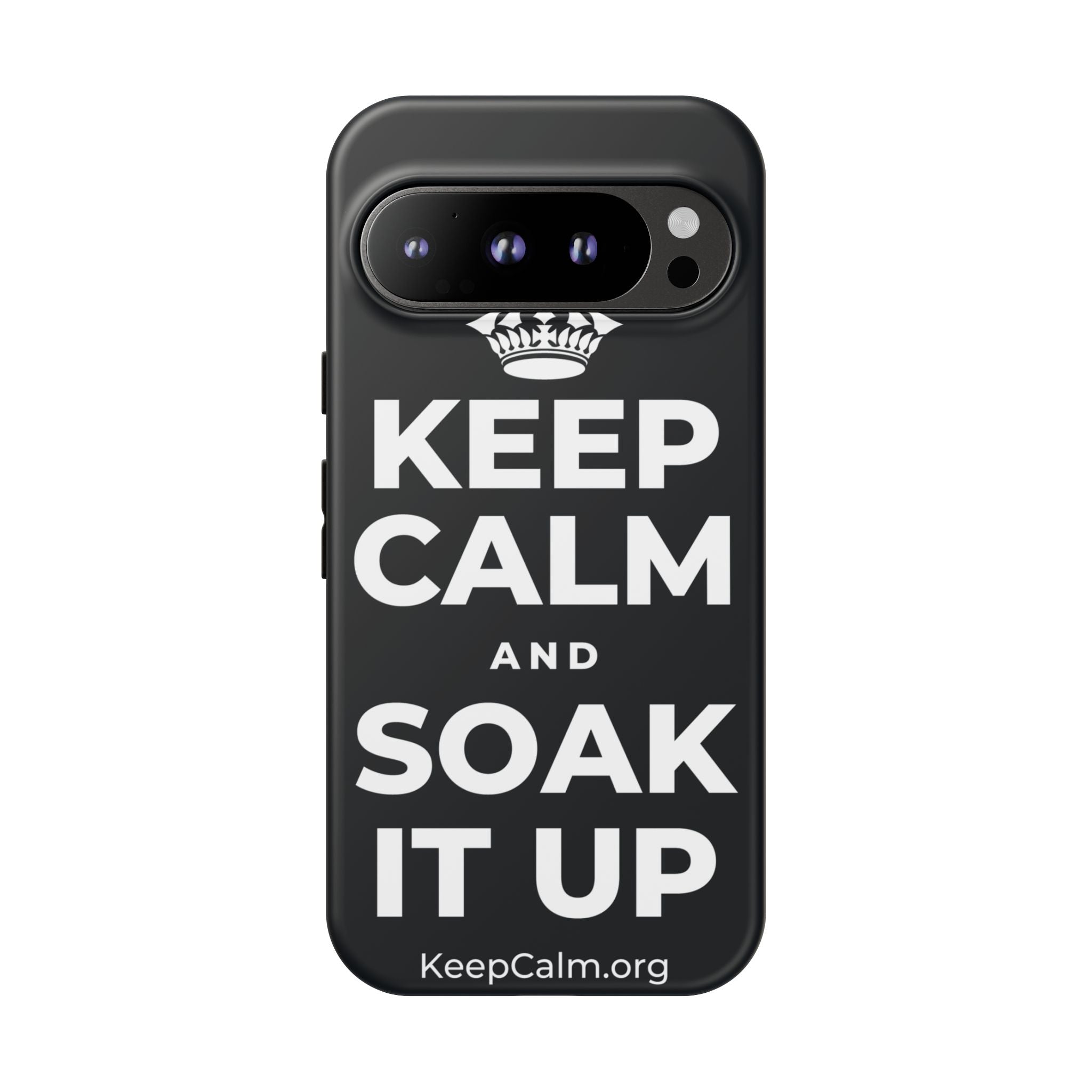 KEEP CALM AND SOAK IT UP Phone Case (Dark)