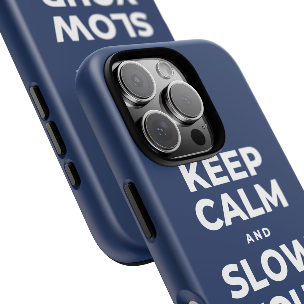 KEEP CALM AND SLOW YOUR SUMMER DAYS Phone Case