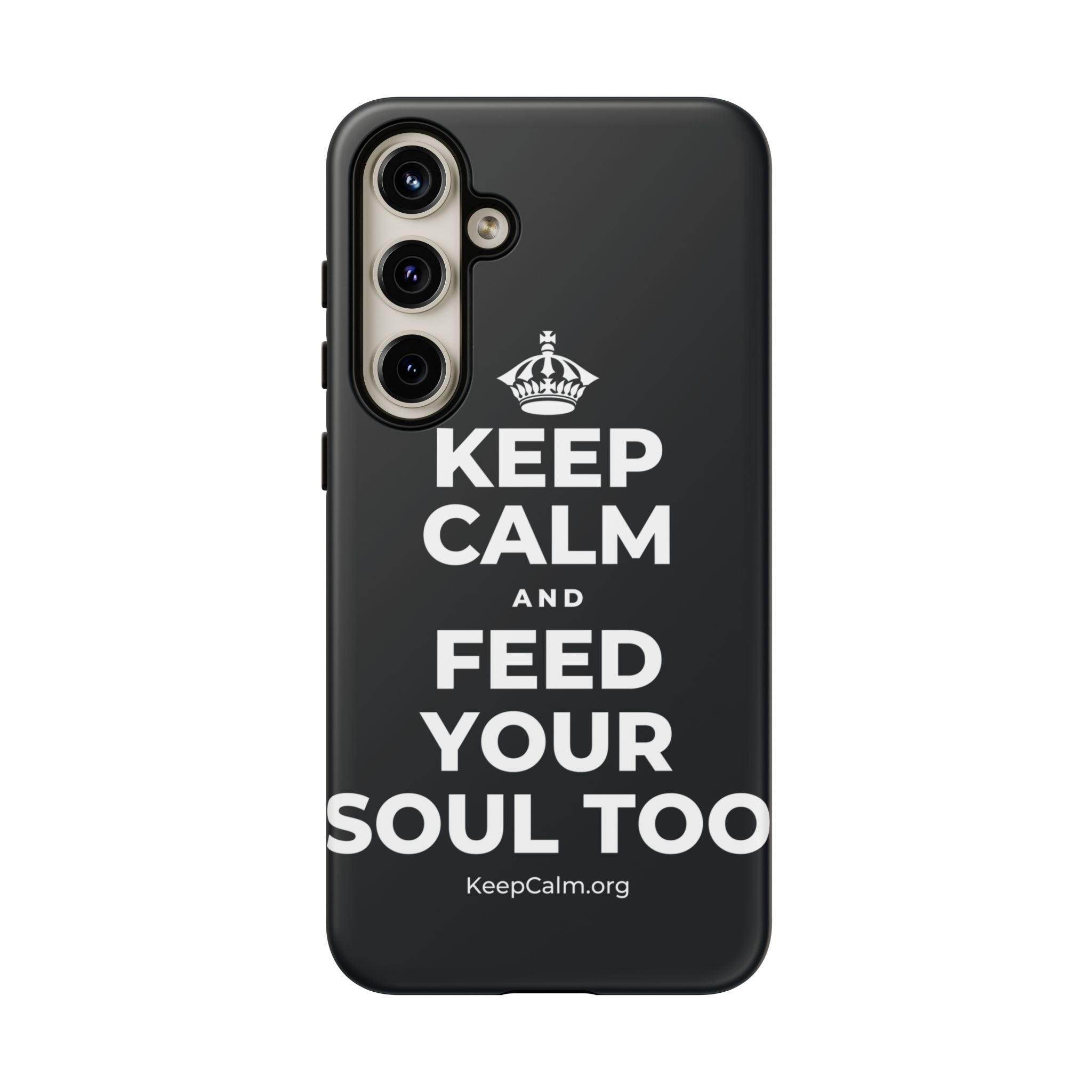 KEEP CALM AND FEED YOUR SOUL TOO Phone Case (Dark)