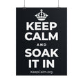 KEEP CALM AND SOAK IT IN Poster (Dark)