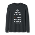 KEEP CALM AND 💃 THE NIGHT AWAY Long Sleeve Tee