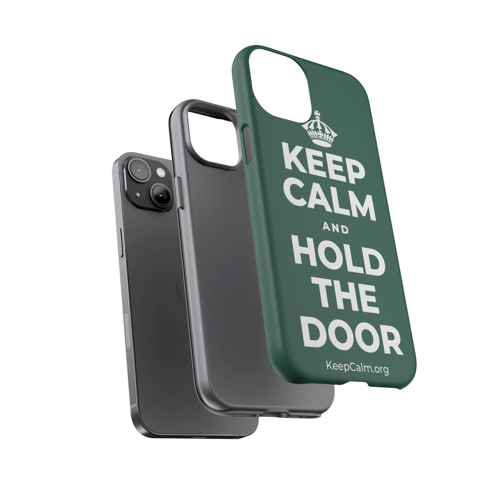 KEEP CALM AND HOLD THE DOOR Phone Case