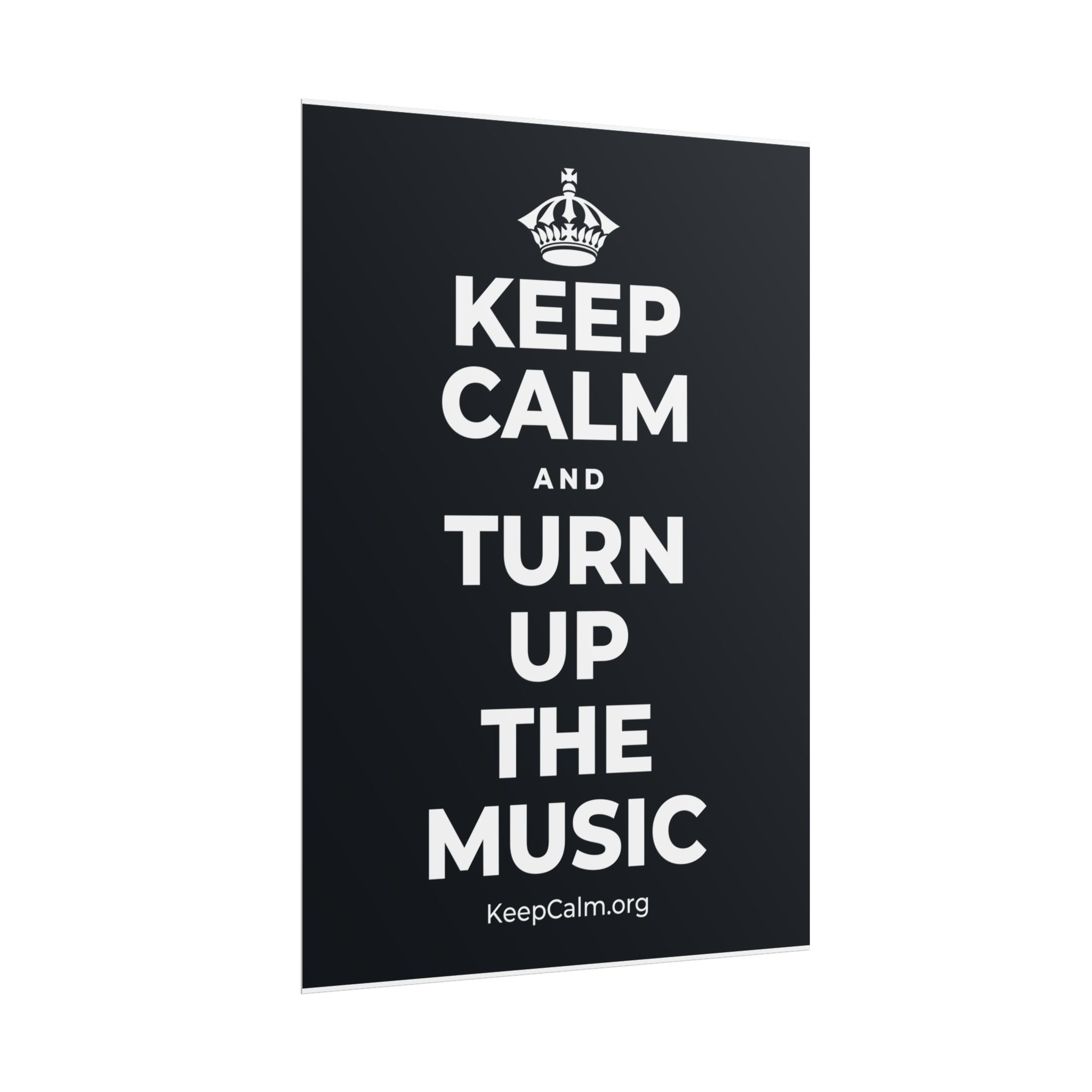 KEEP CALM AND TURN UP THE MUSIC Poster (Dark)