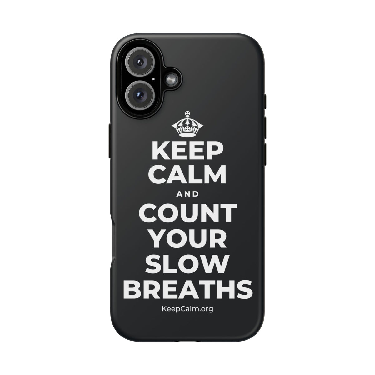 KEEP CALM AND COUNT YOUR SLOW BREATHS Phone Case (Dark)