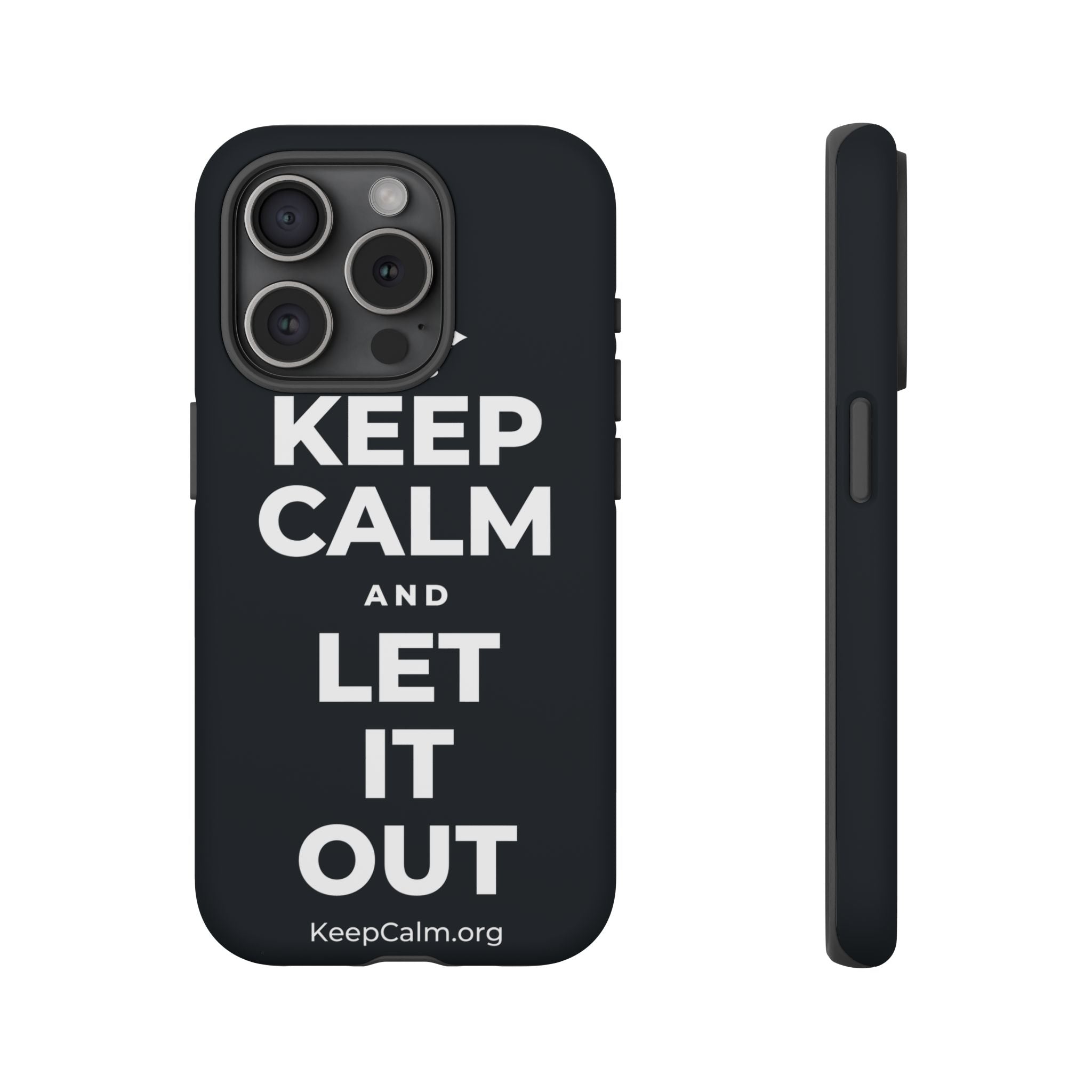 KEEP CALM AND LET IT OUT Phone Case (Dark)