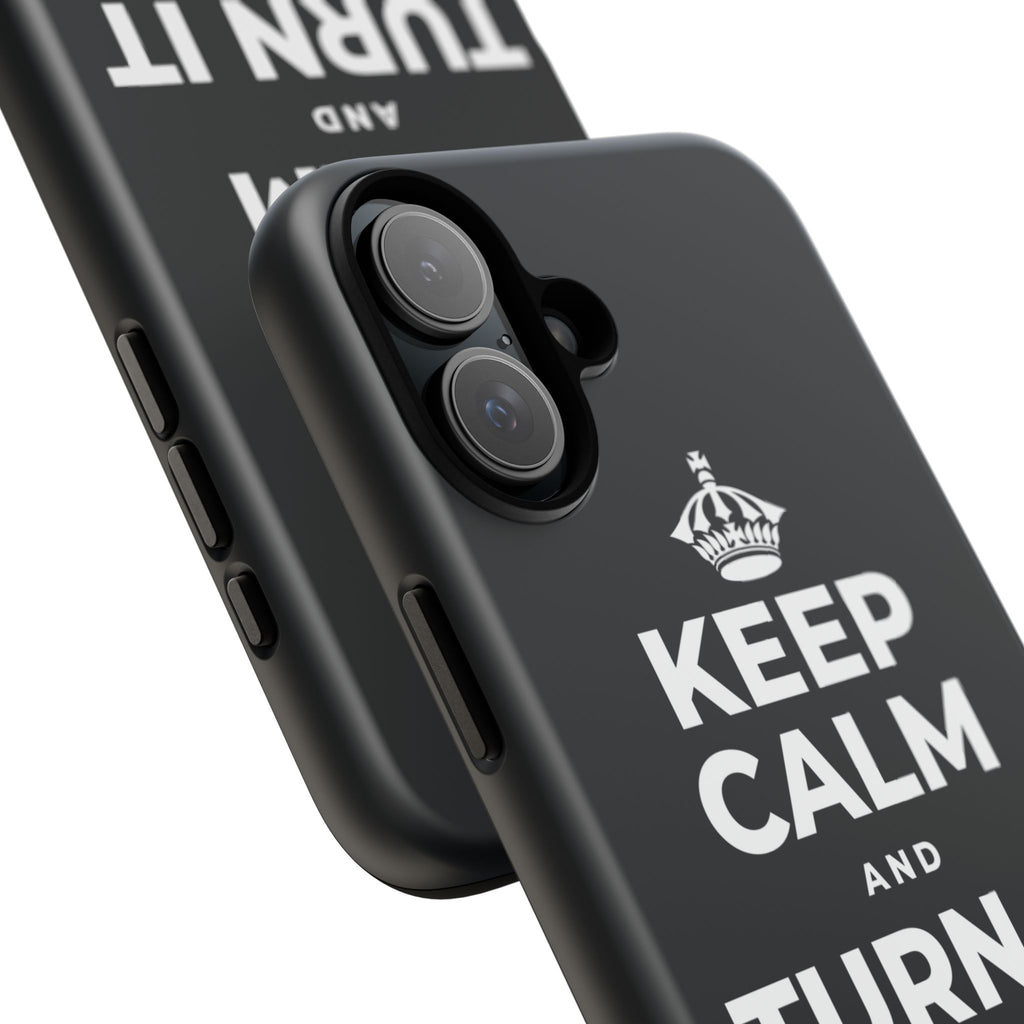 KEEP CALM AND TURN IT ALL THE WAY UP Phone Case (Dark)