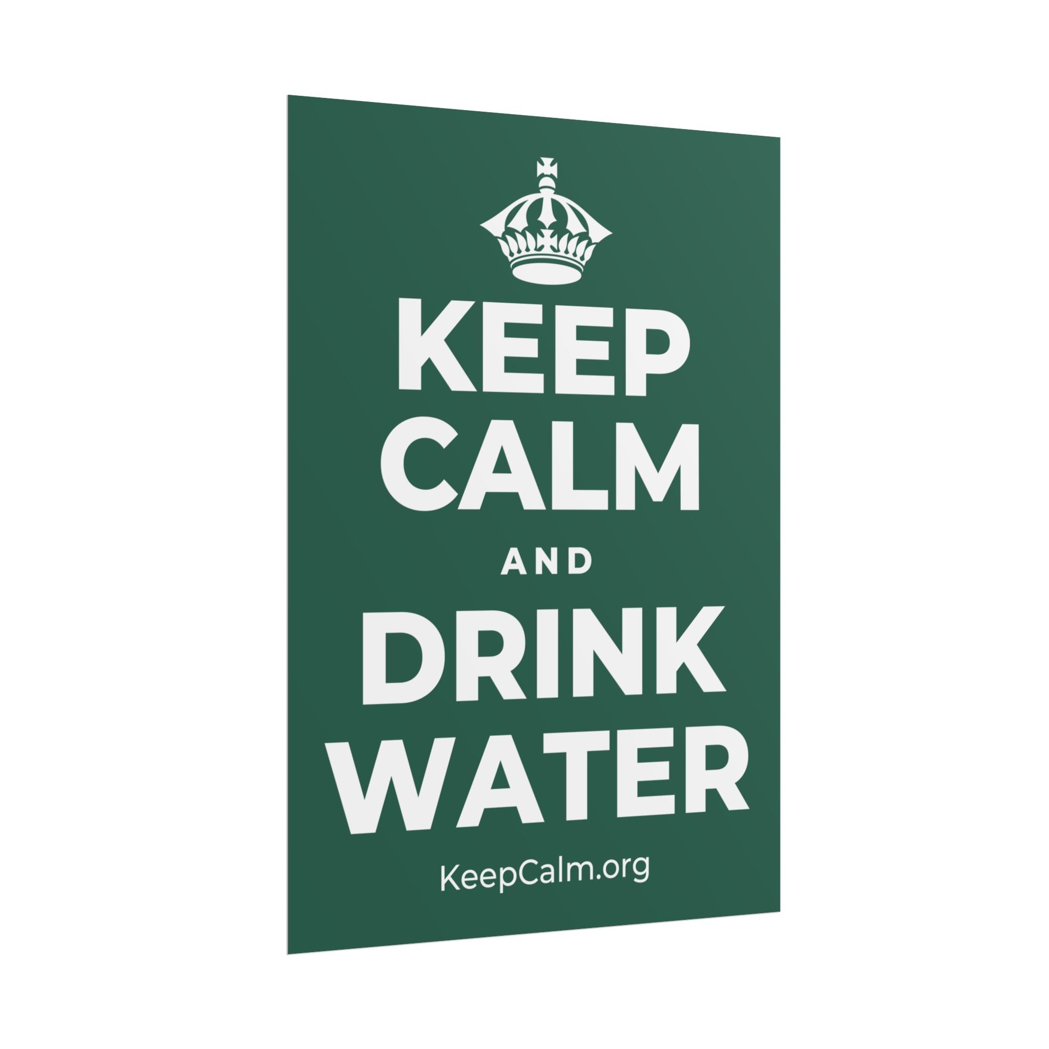 KEEP CALM AND DRINK WATER Poster