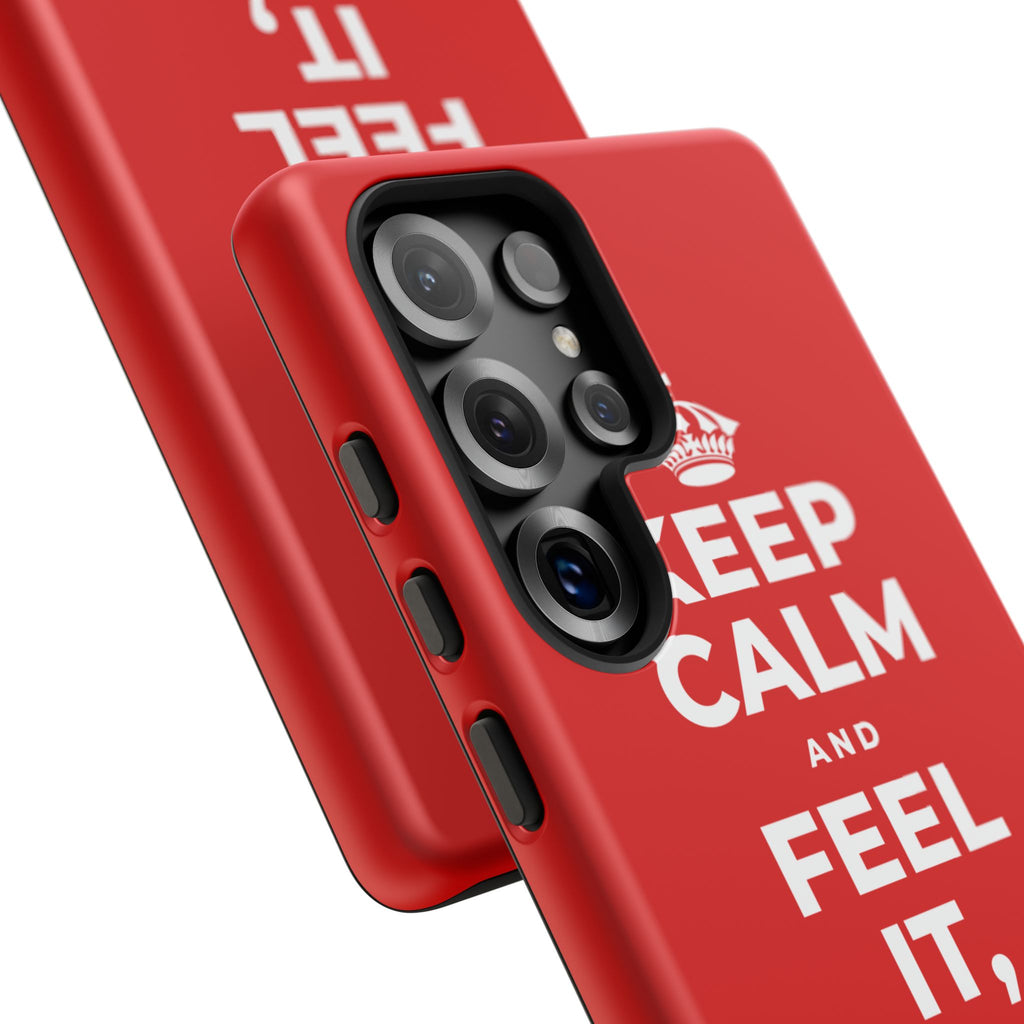KEEP CALM AND FEEL IT, NOT FEED IT Phone Case