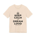 KEEP CALM AND DREAM LOUD T-Shirt (Soft Cream–Heather Mauve)