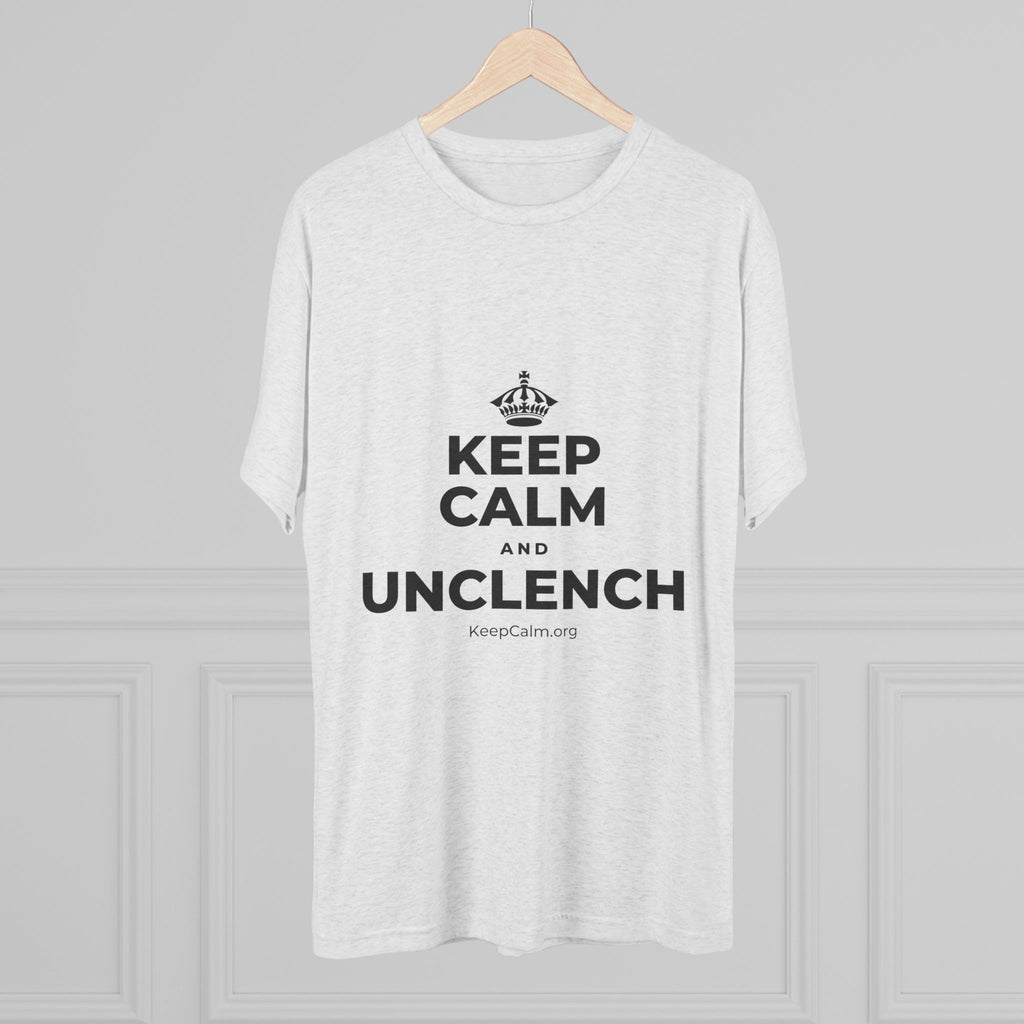 KEEP CALM AND UNCLENCH Tri-Blend Tee