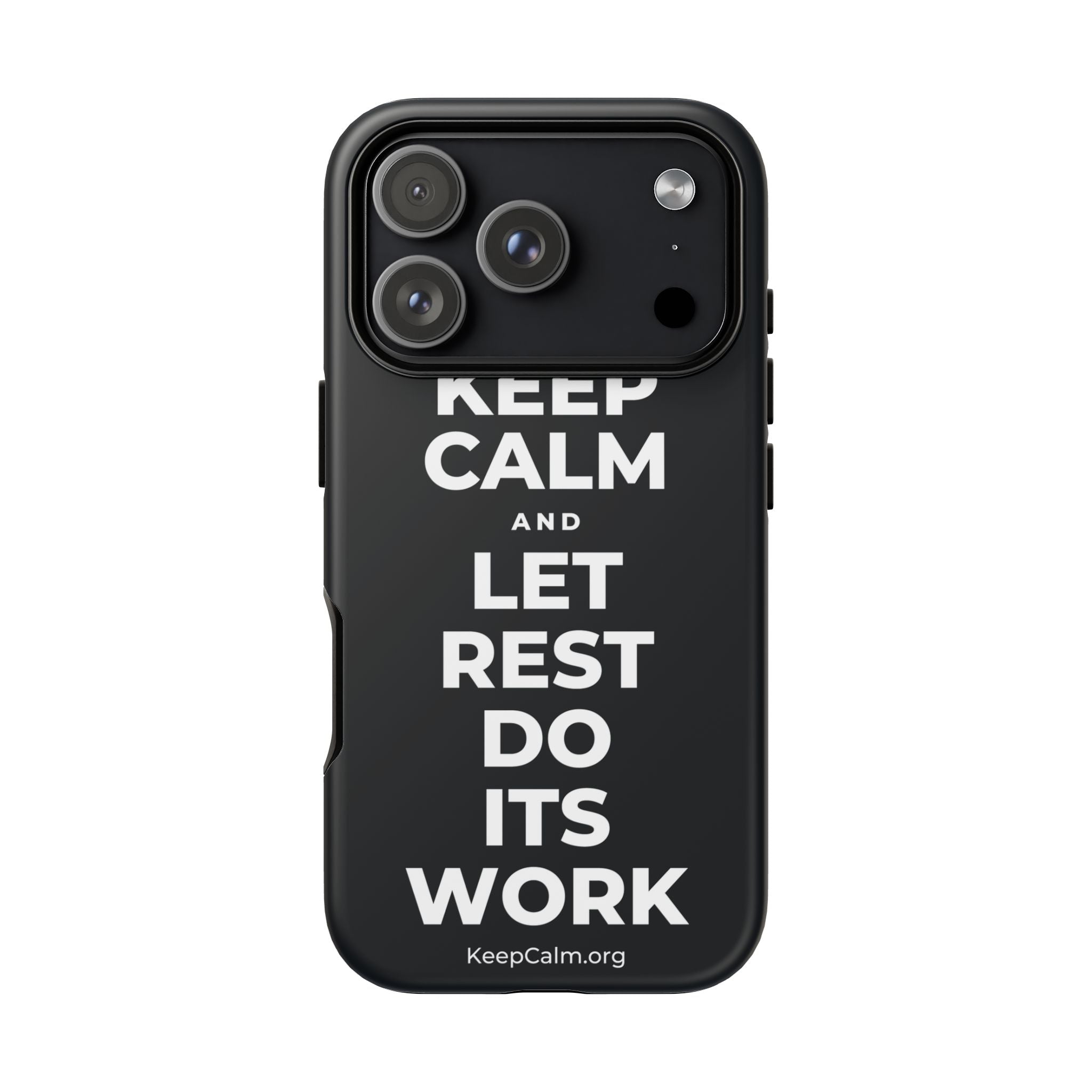 KEEP CALM AND LET REST DO ITS WORK Phone Case (Dark)