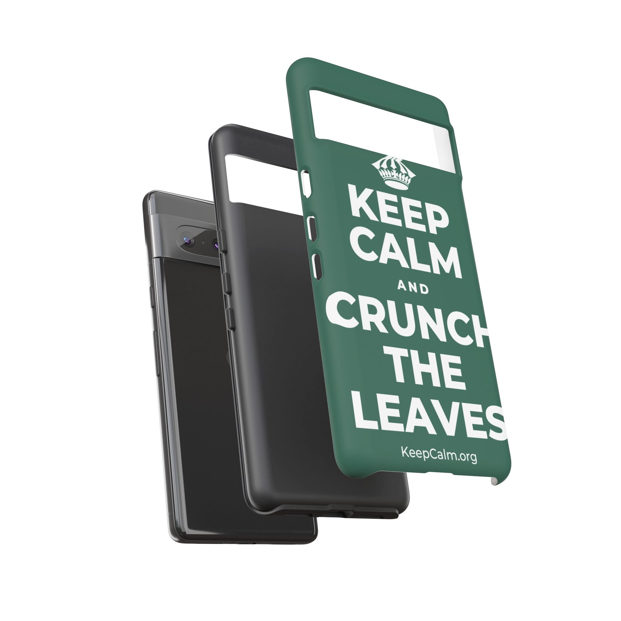 KEEP CALM AND CRUNCH THE LEAVES Phone Case