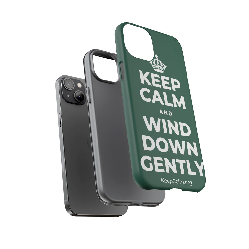 KEEP CALM AND WIND DOWN GENTLY Phone Case