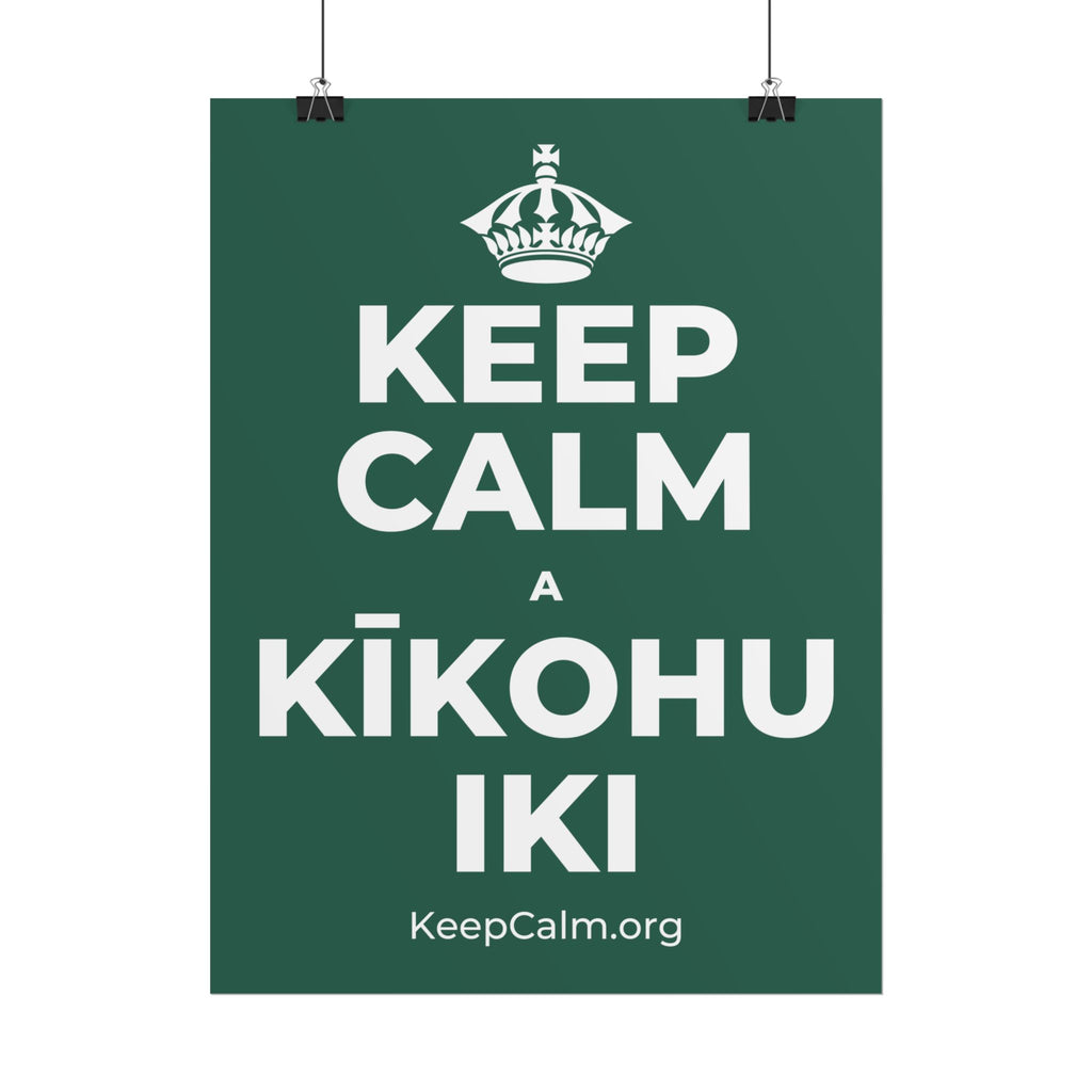 KEEP CALM A KĪKOHU IKI Poster