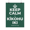 KEEP CALM A KĪKOHU IKI Poster
