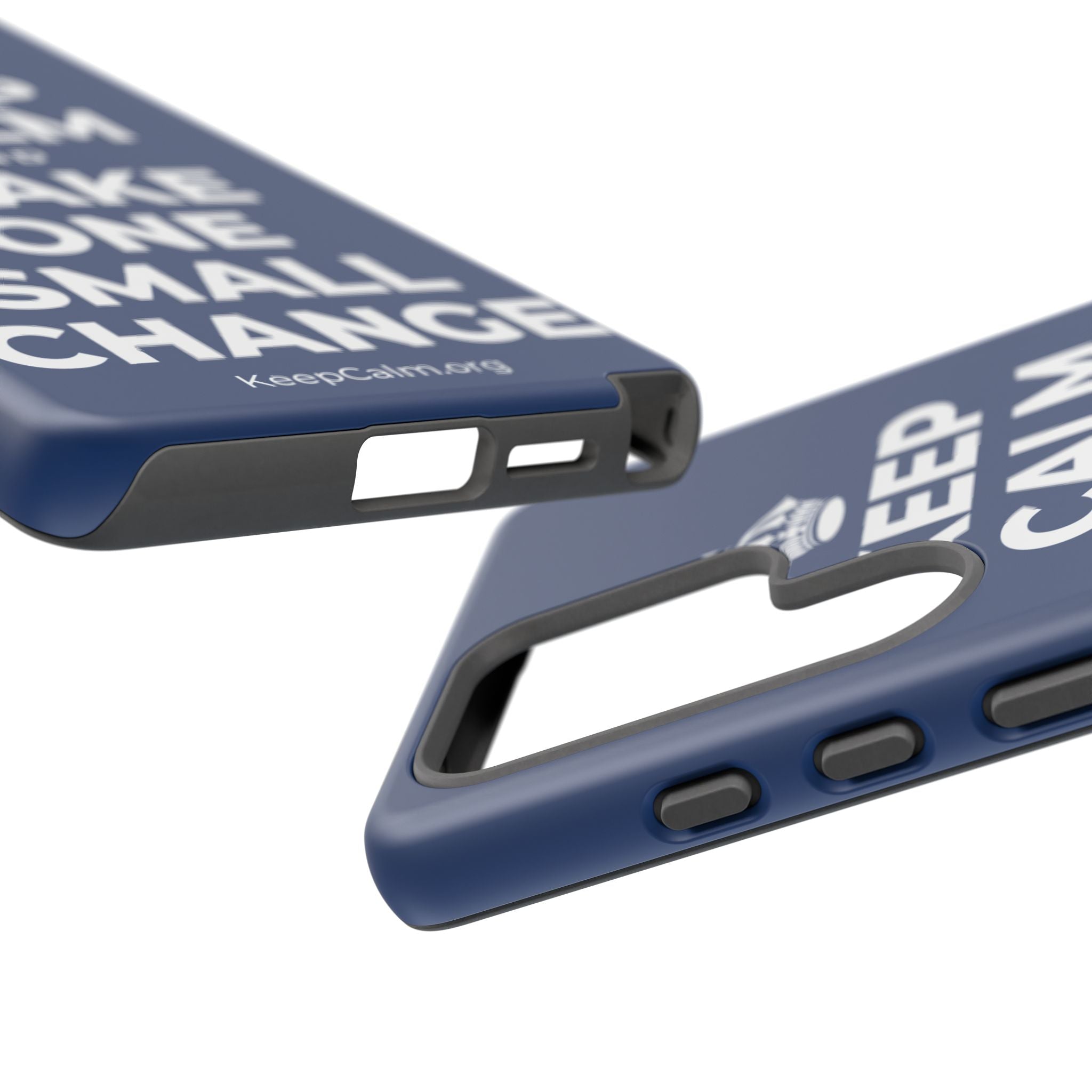 KEEP CALM AND MAKE ONE SMALL CHANGE Phone Case