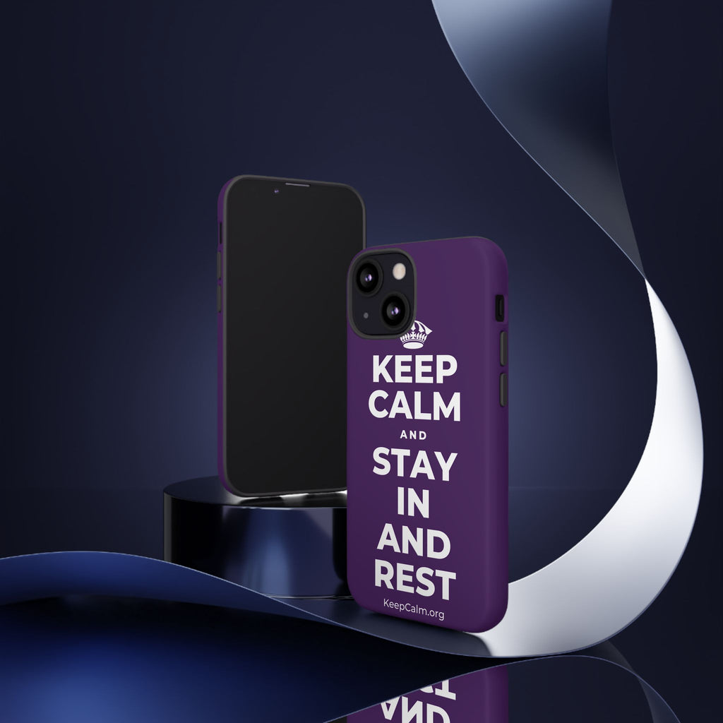 KEEP CALM AND STAY IN AND REST Phone Case