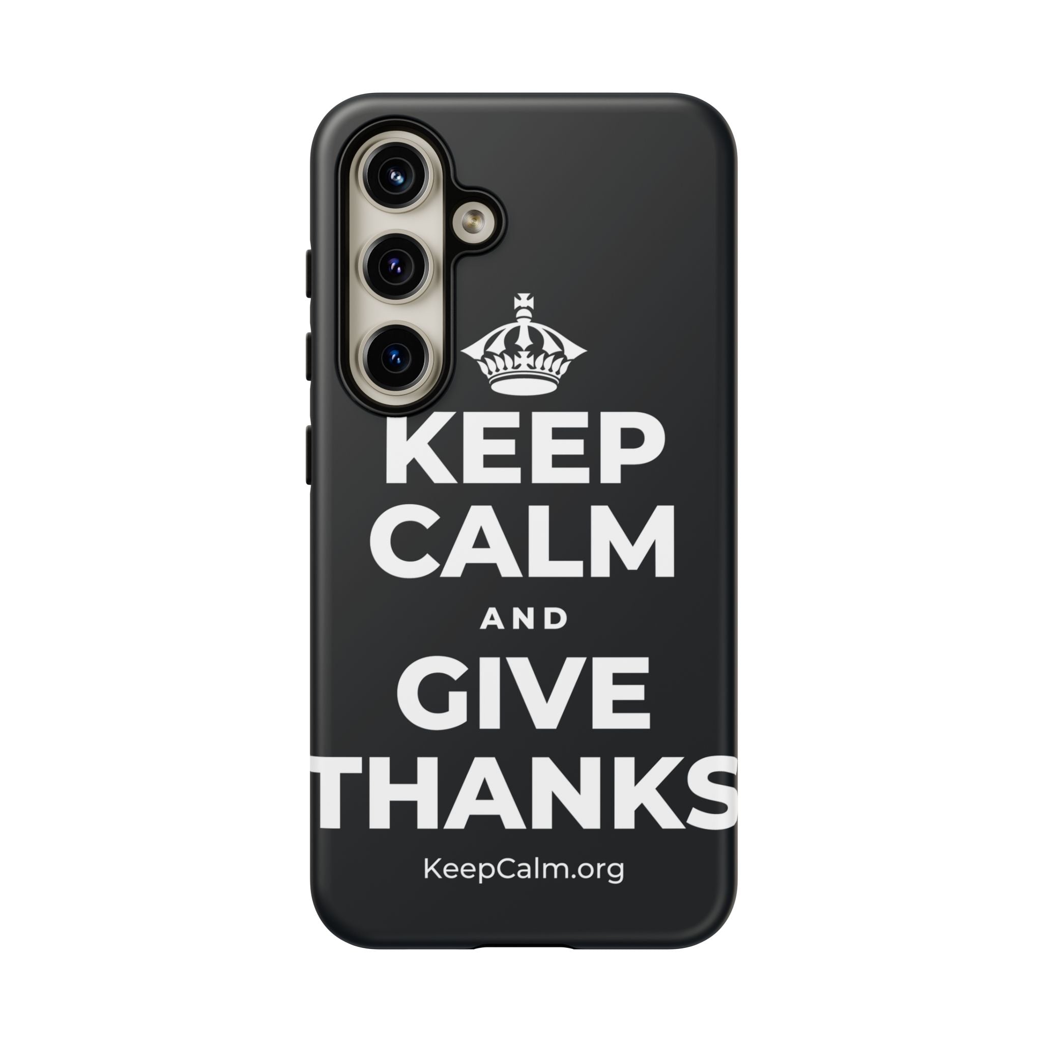 KEEP CALM AND GIVE THANKS Phone Case (Dark)