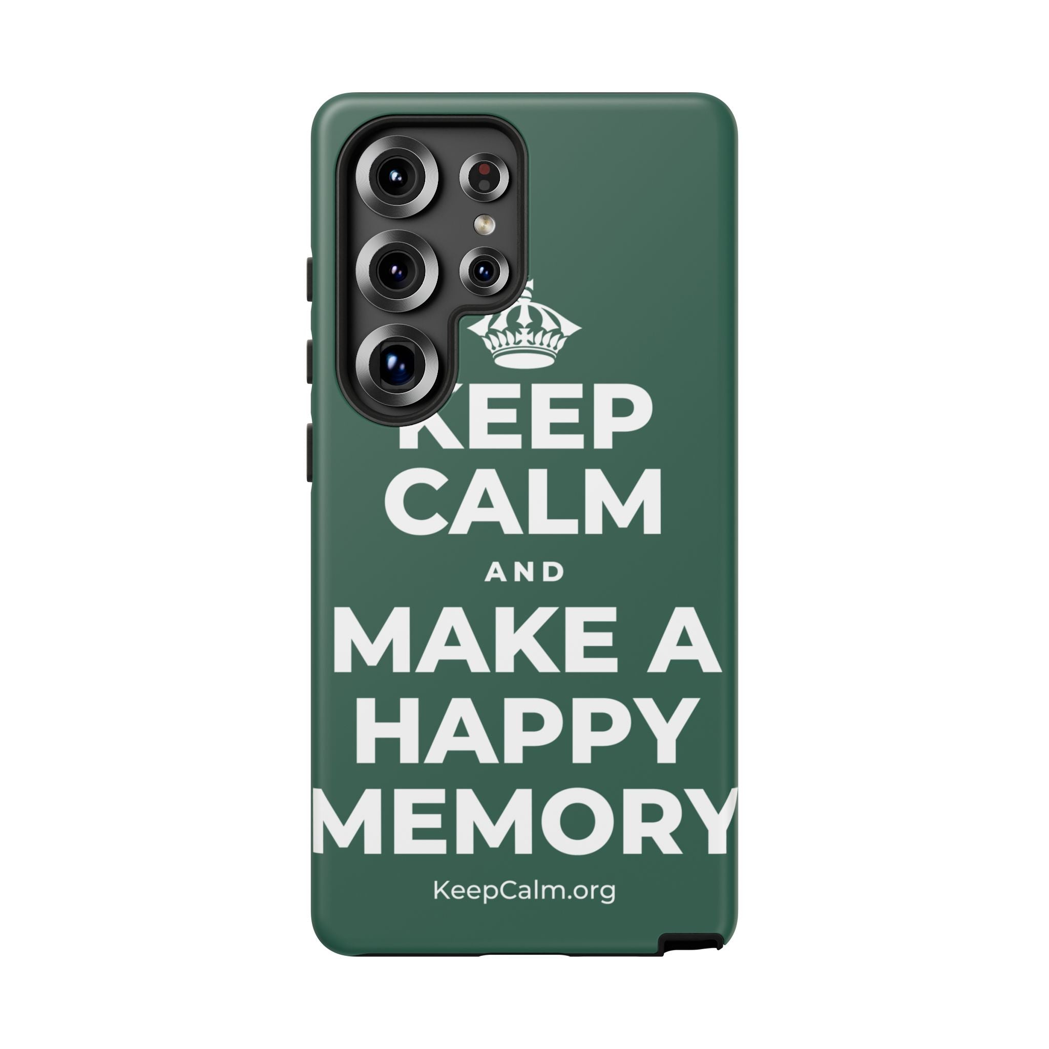 KEEP CALM AND MAKE A HAPPY MEMORY Phone Case