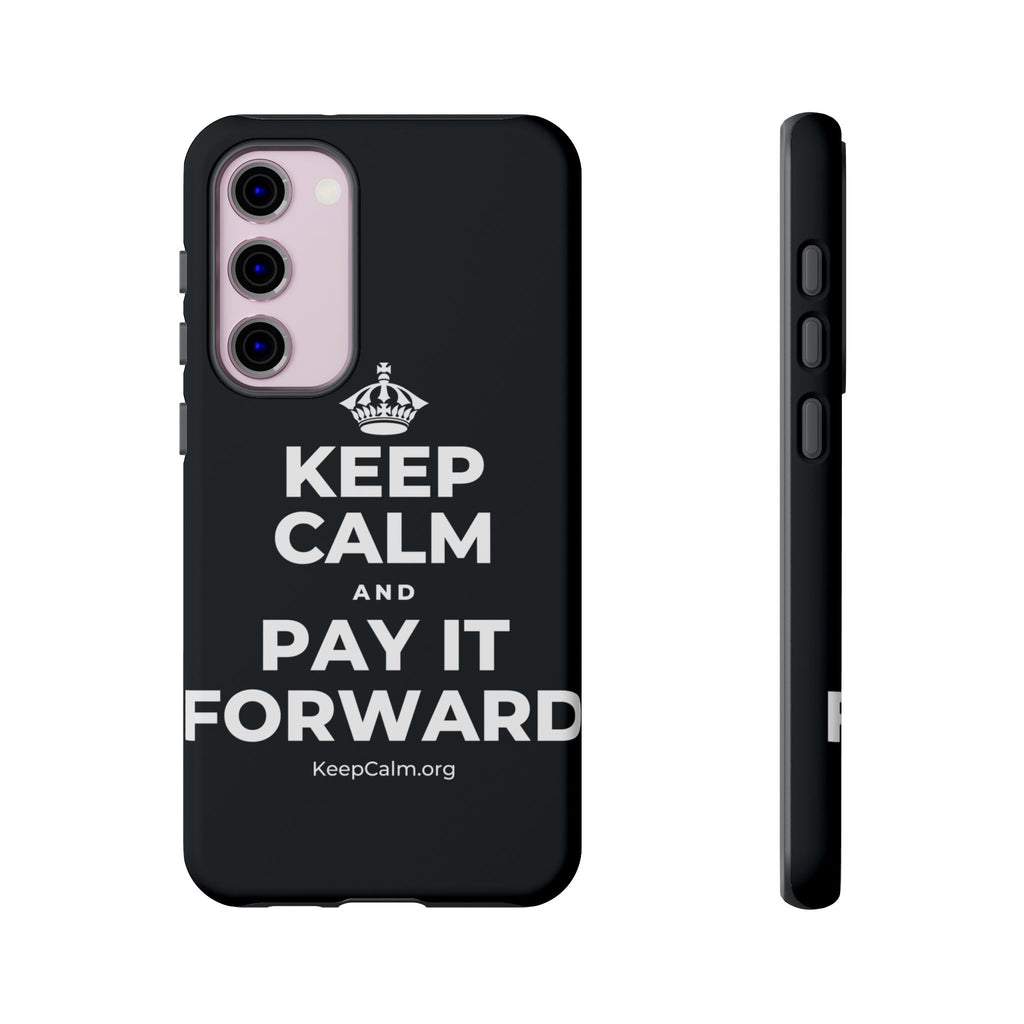 KEEP CALM AND PAY IT FORWARD Phone Case (Dark)