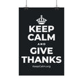 KEEP CALM AND GIVE THANKS Satin Poster (Dark)