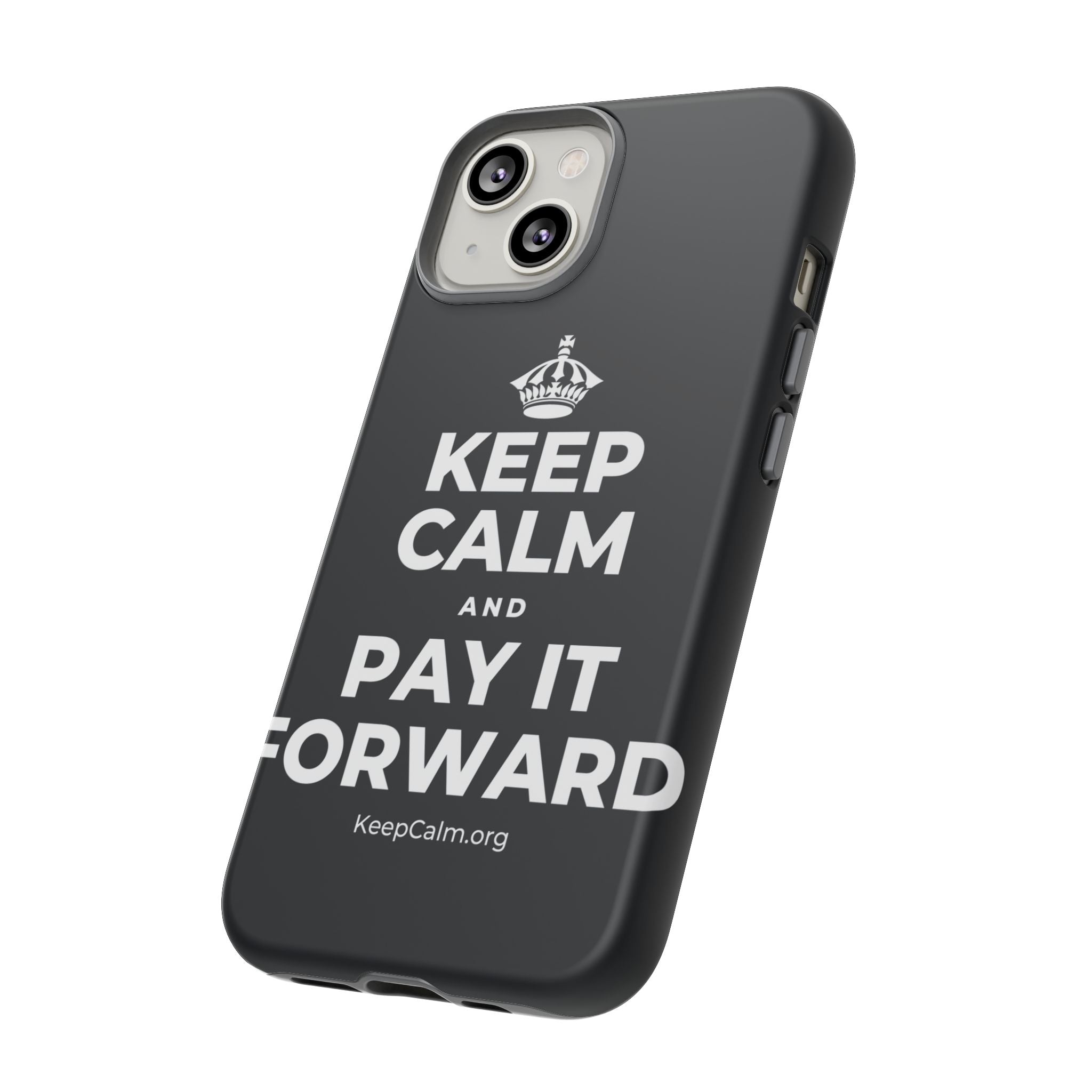 KEEP CALM AND PAY IT FORWARD Phone Case (Dark)