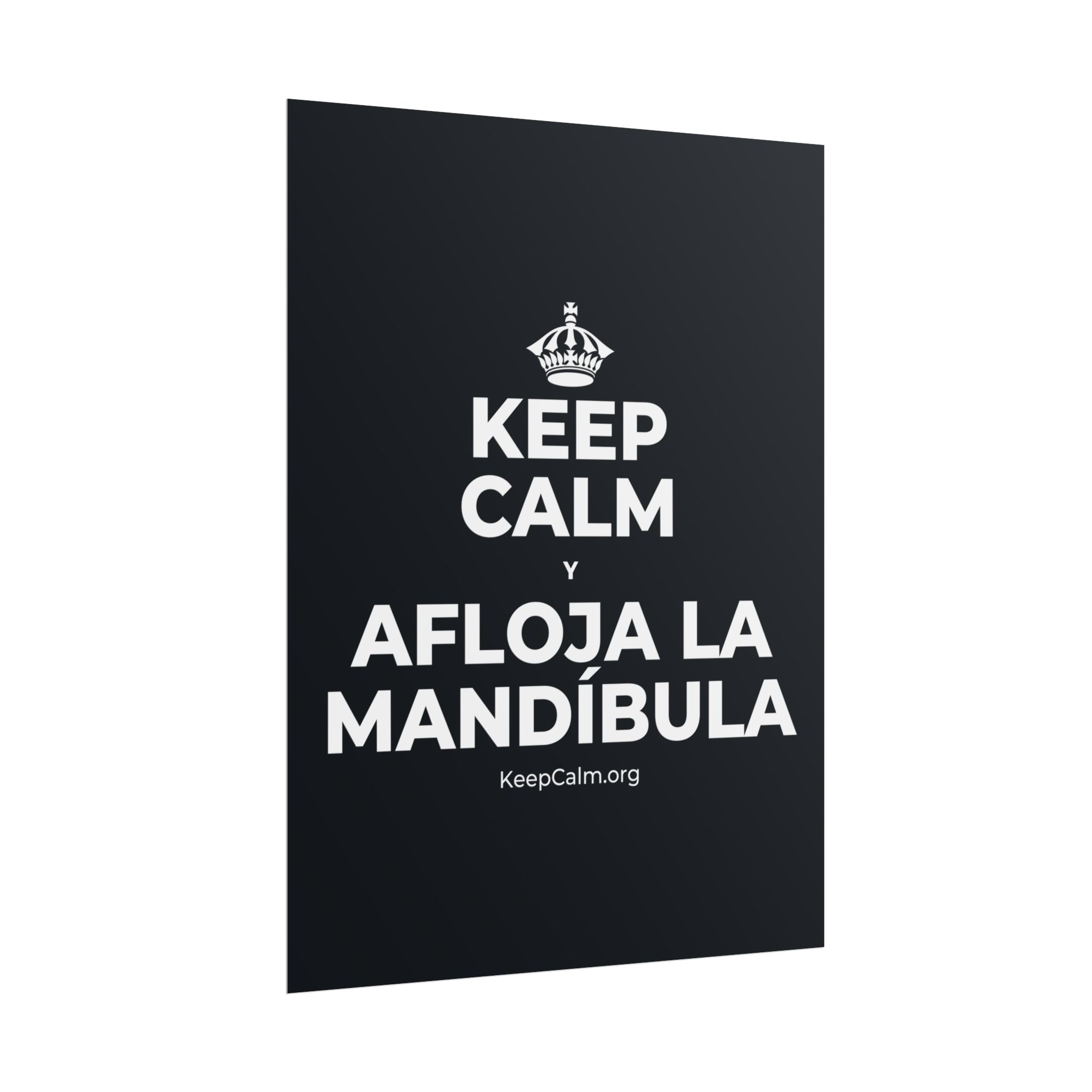 KEEP CALM Y AFLOJA LA MANDÍBULA Poster (Dark)