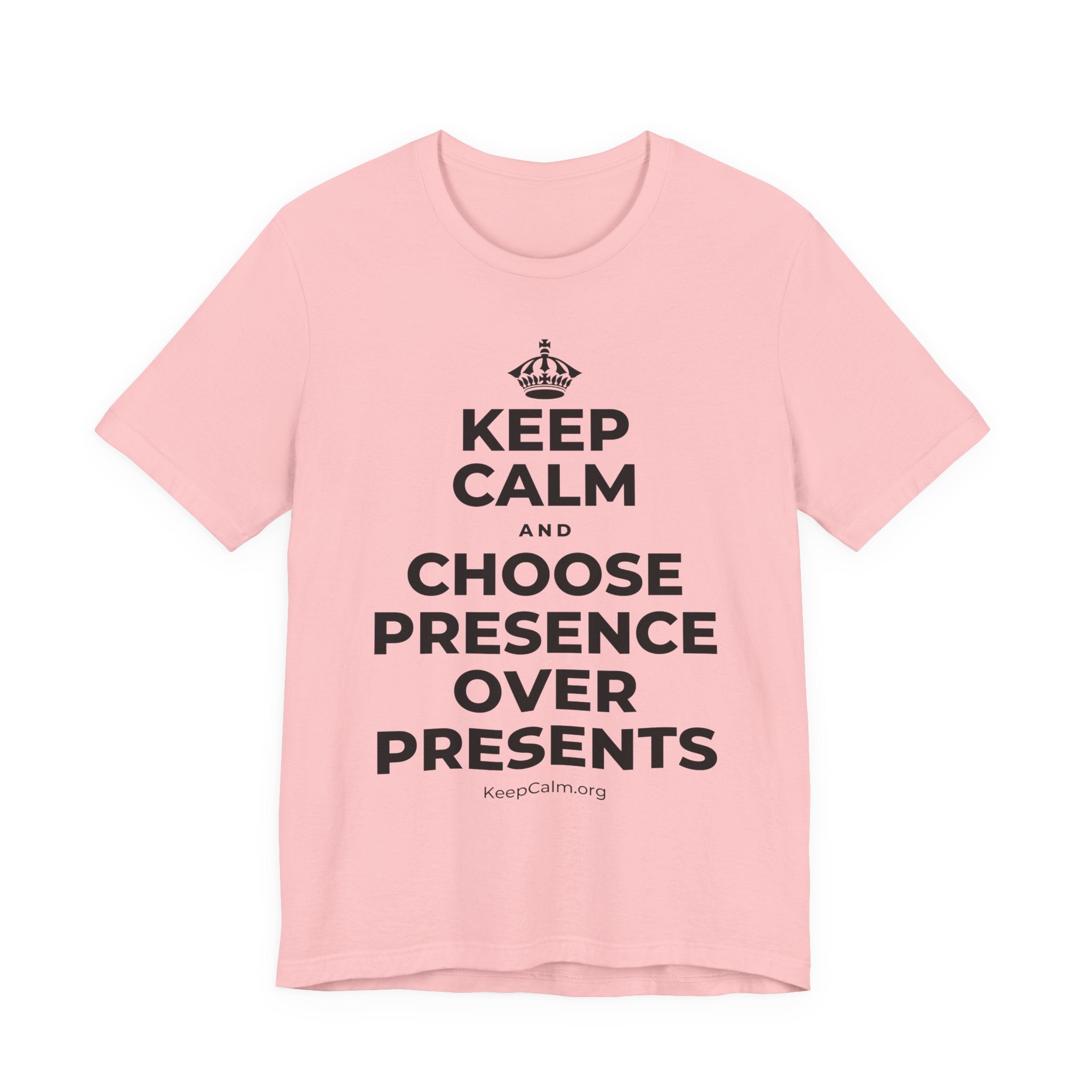 KEEP CALM AND CHOOSE PRESENCE OVER PRESENTS T-Shirt (White–Asphalt)