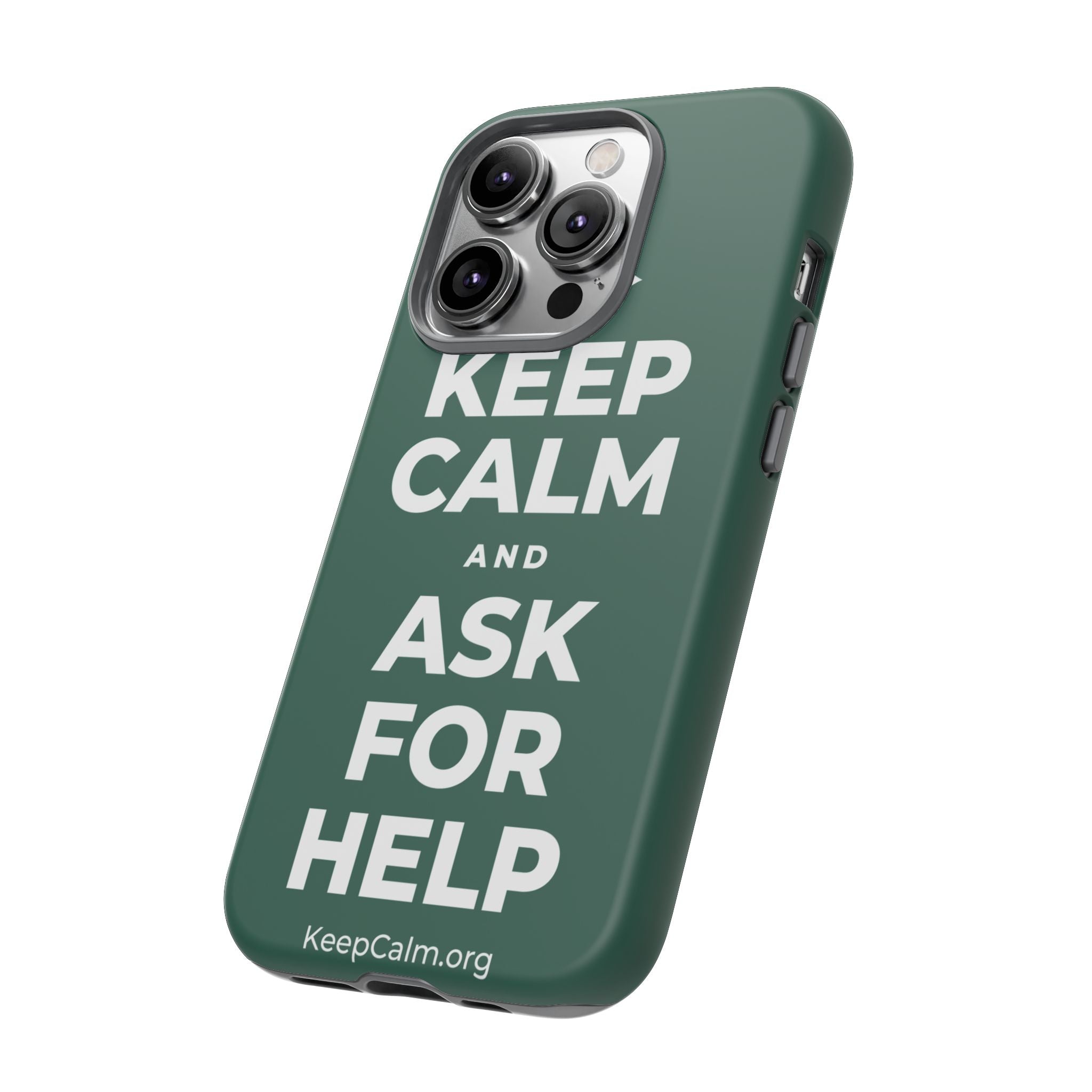 KEEP CALM AND ASK FOR HELP Phone Case