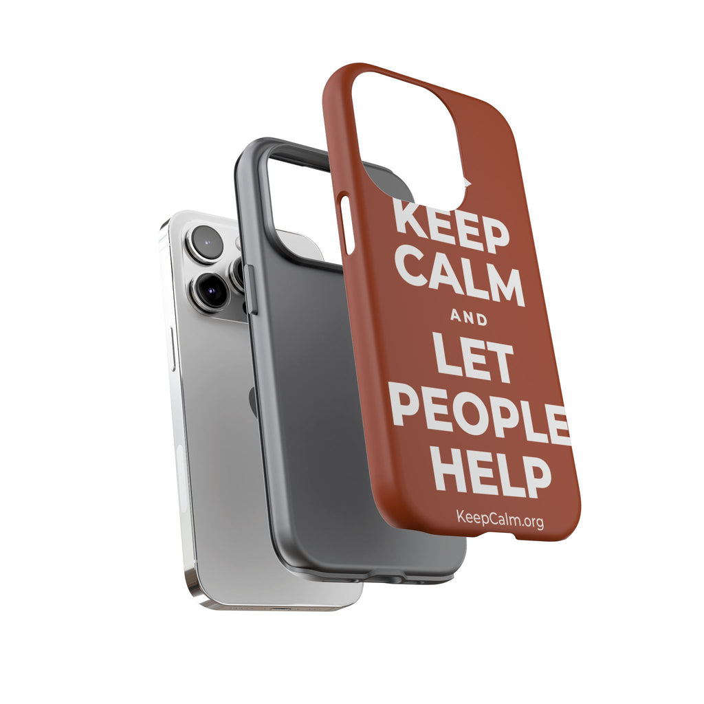 KEEP CALM AND LET PEOPLE HELP Phone Case