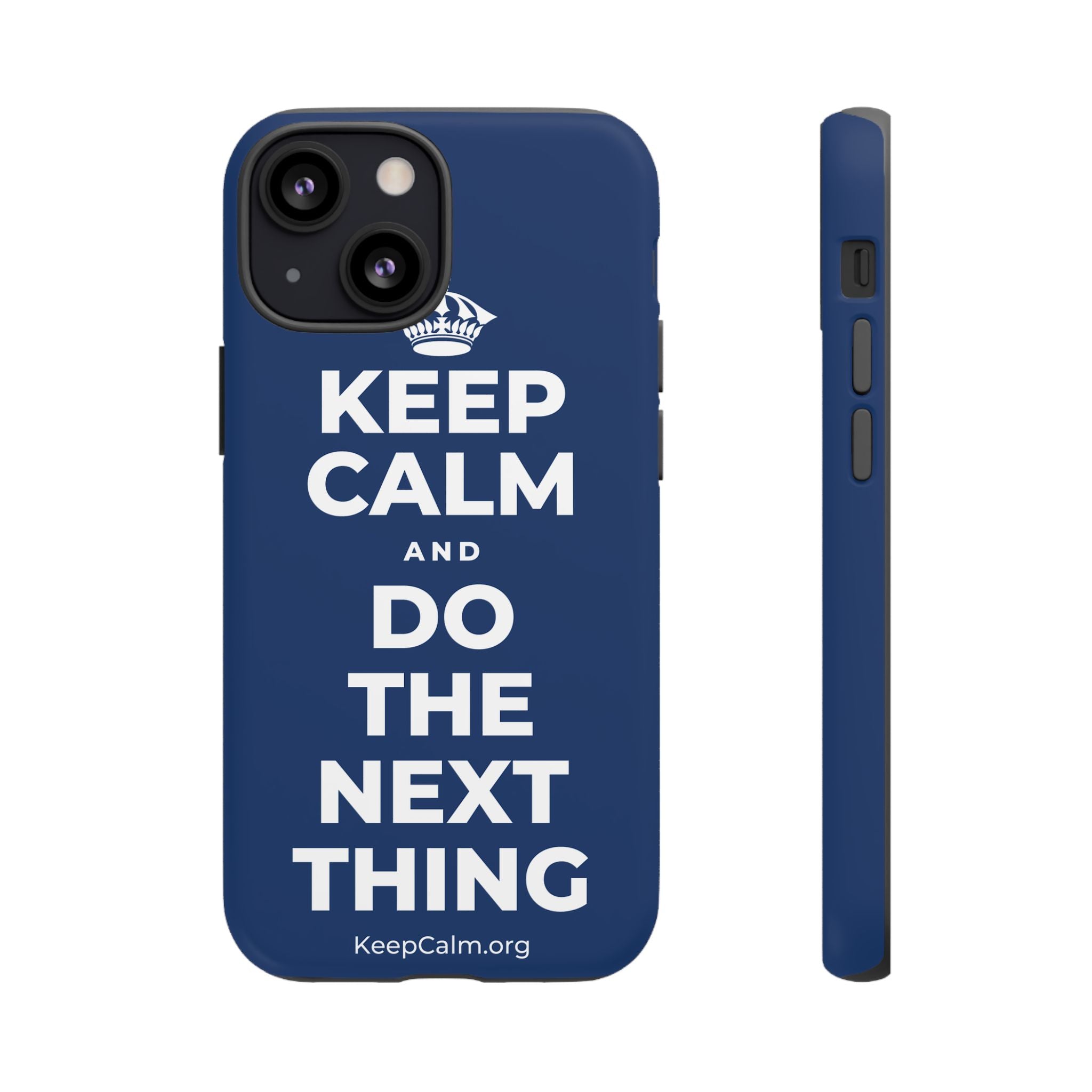KEEP CALM AND DO THE NEXT THING Phone Case