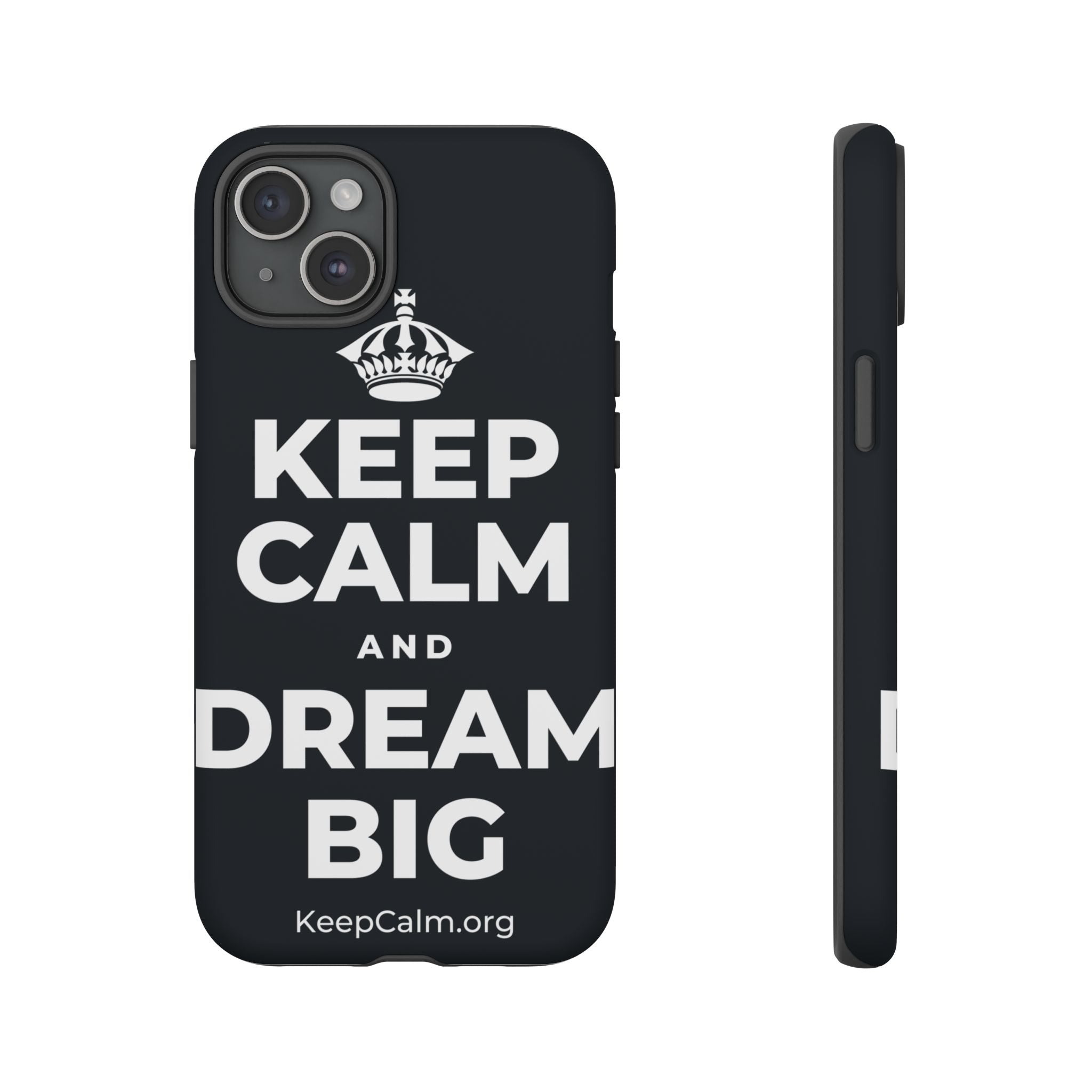 KEEP CALM AND DREAM BIG Phone Case (Dark)
