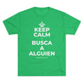 KEEP CALM Y BUSCA A ALGUIEN Tri-Blend Tee