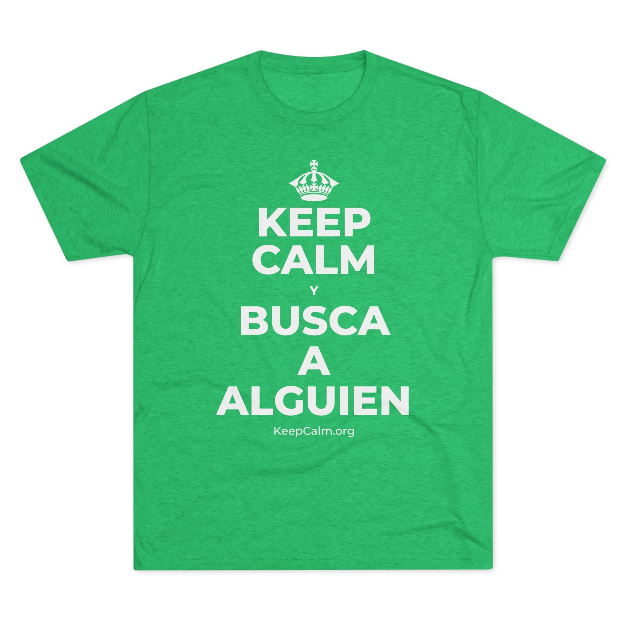KEEP CALM Y BUSCA A ALGUIEN Tri-Blend Tee