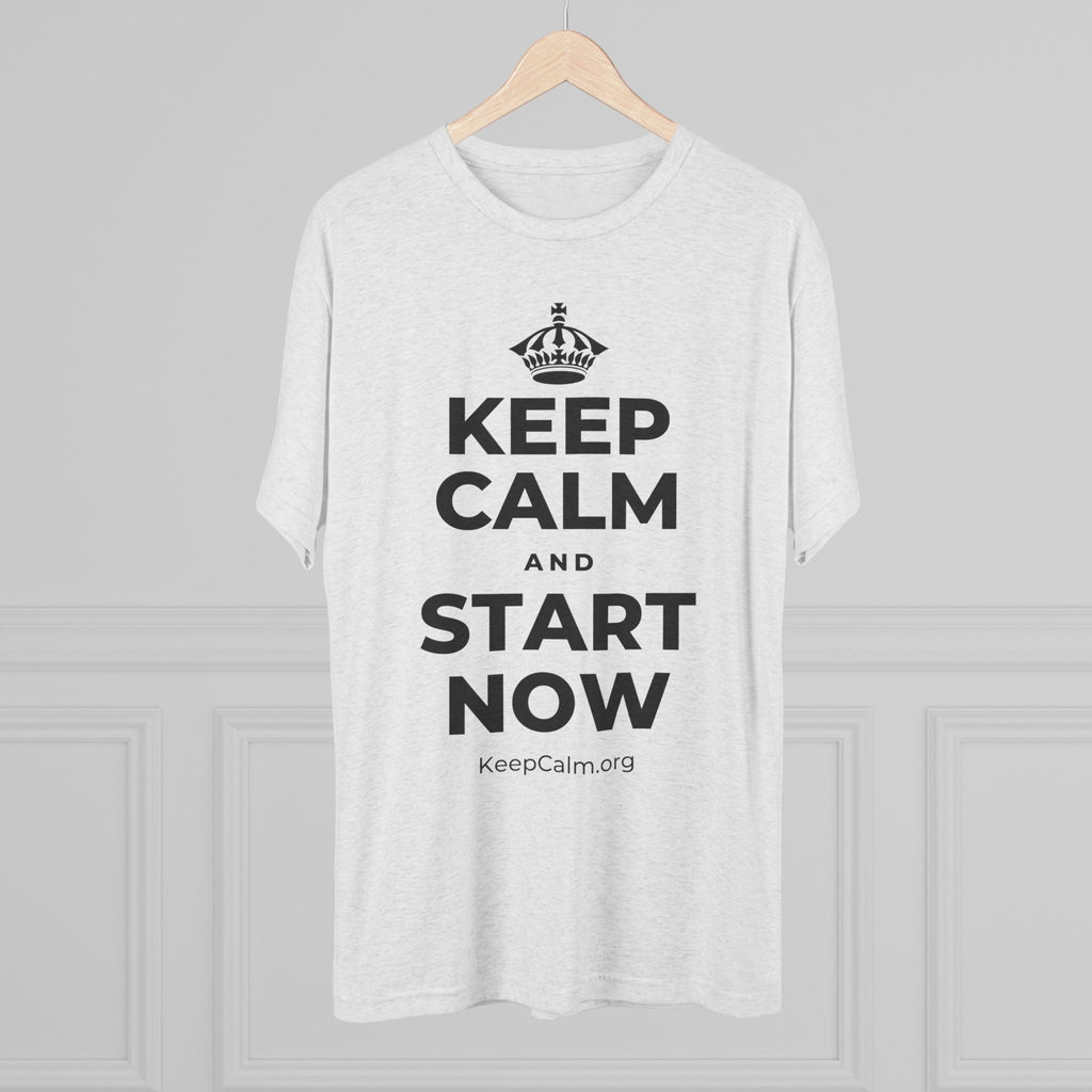 KEEP CALM AND START NOW Tri-Blend Tee