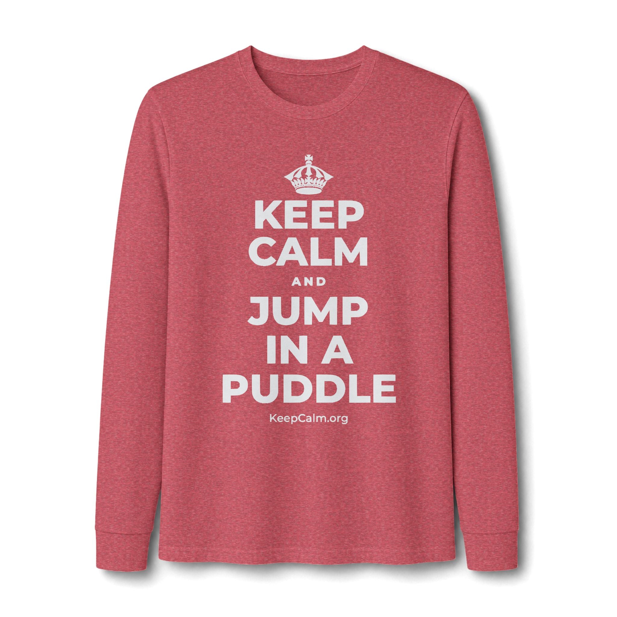 KEEP CALM AND JUMP IN A PUDDLE Long Sleeve Tee