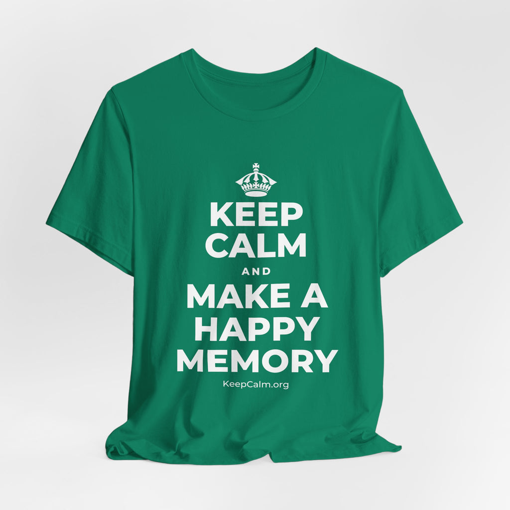KEEP CALM AND MAKE A HAPPY MEMORY T-Shirt (White–Asphalt)