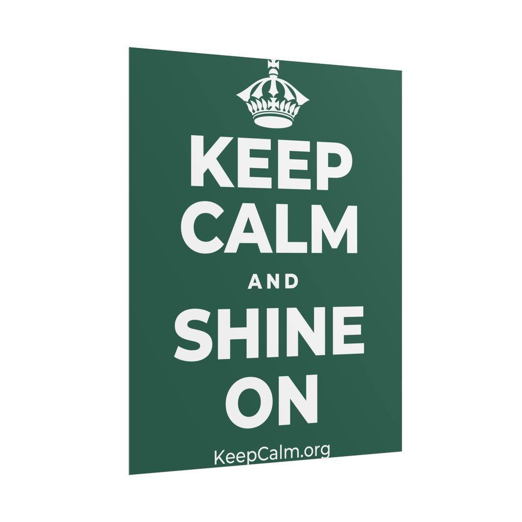 KEEP CALM AND SHINE ON Poster