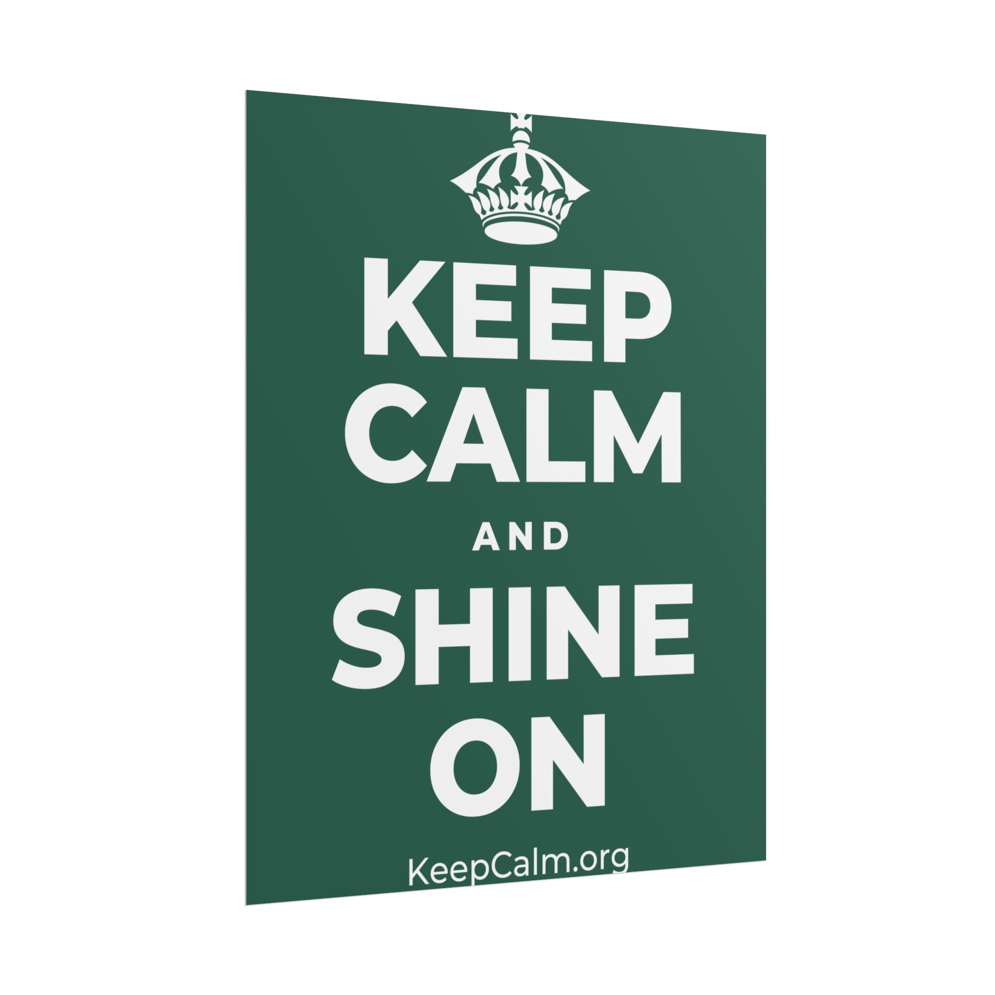 KEEP CALM AND SHINE ON Poster
