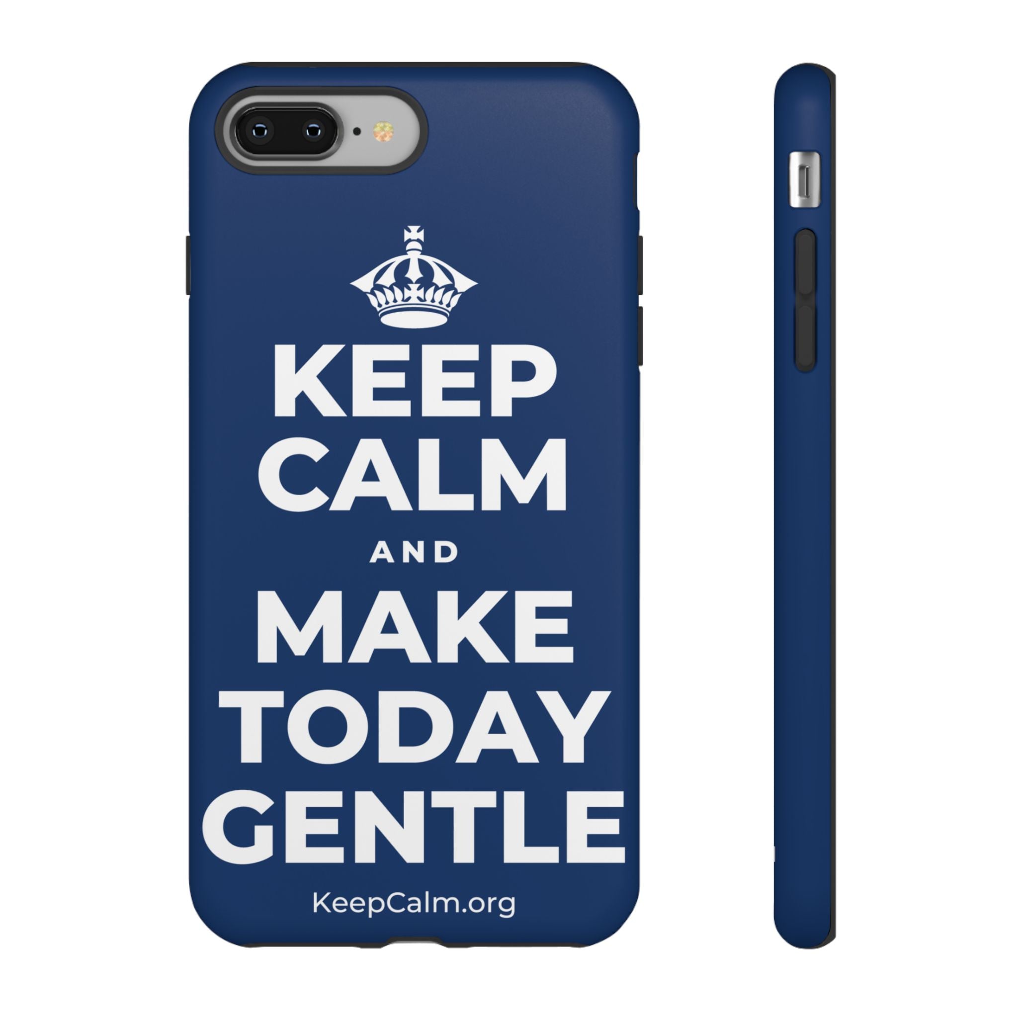 KEEP CALM AND MAKE TODAY GENTLE Phone Case