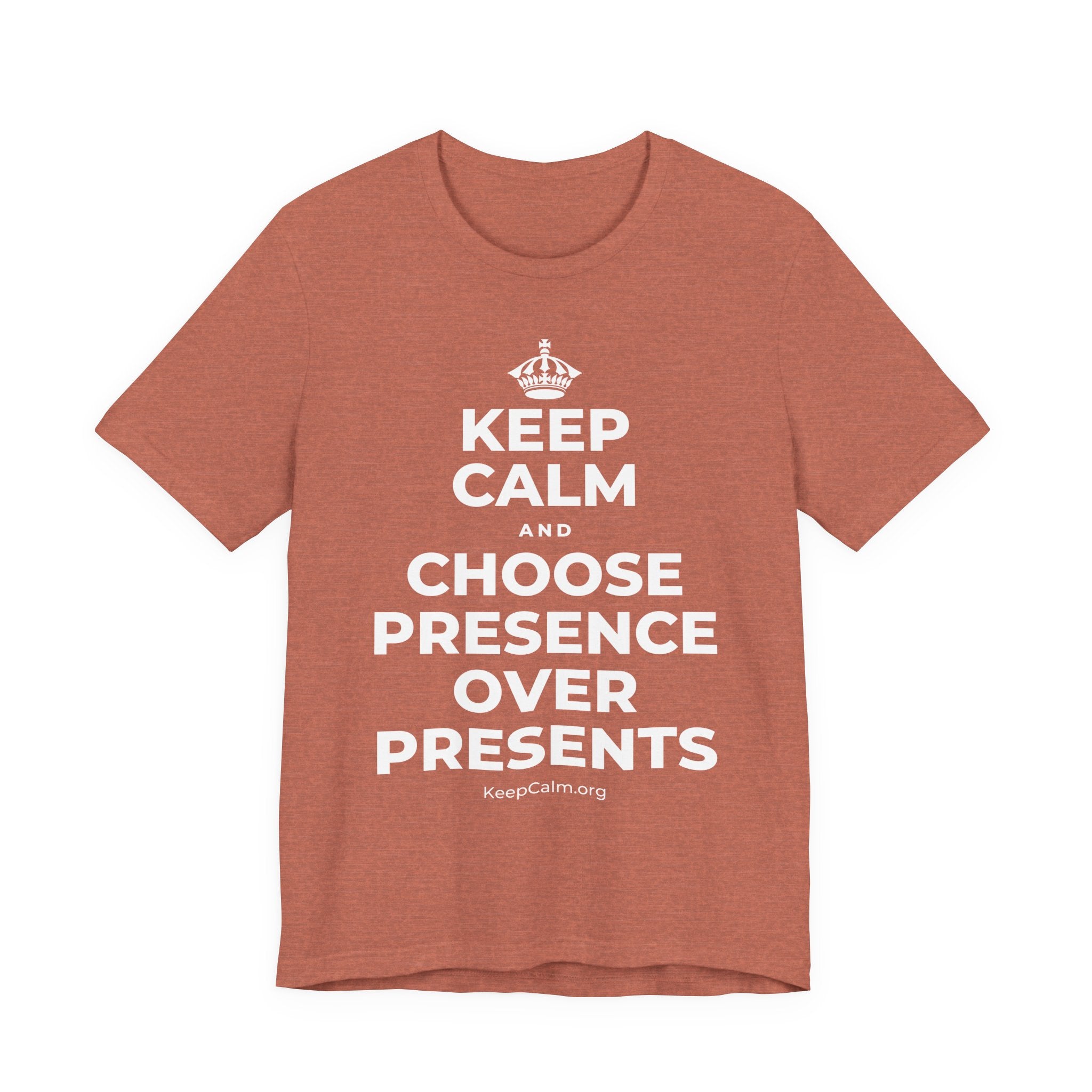 KEEP CALM AND CHOOSE PRESENCE OVER PRESENTS T-Shirt (Soft Cream–Heather Mauve)