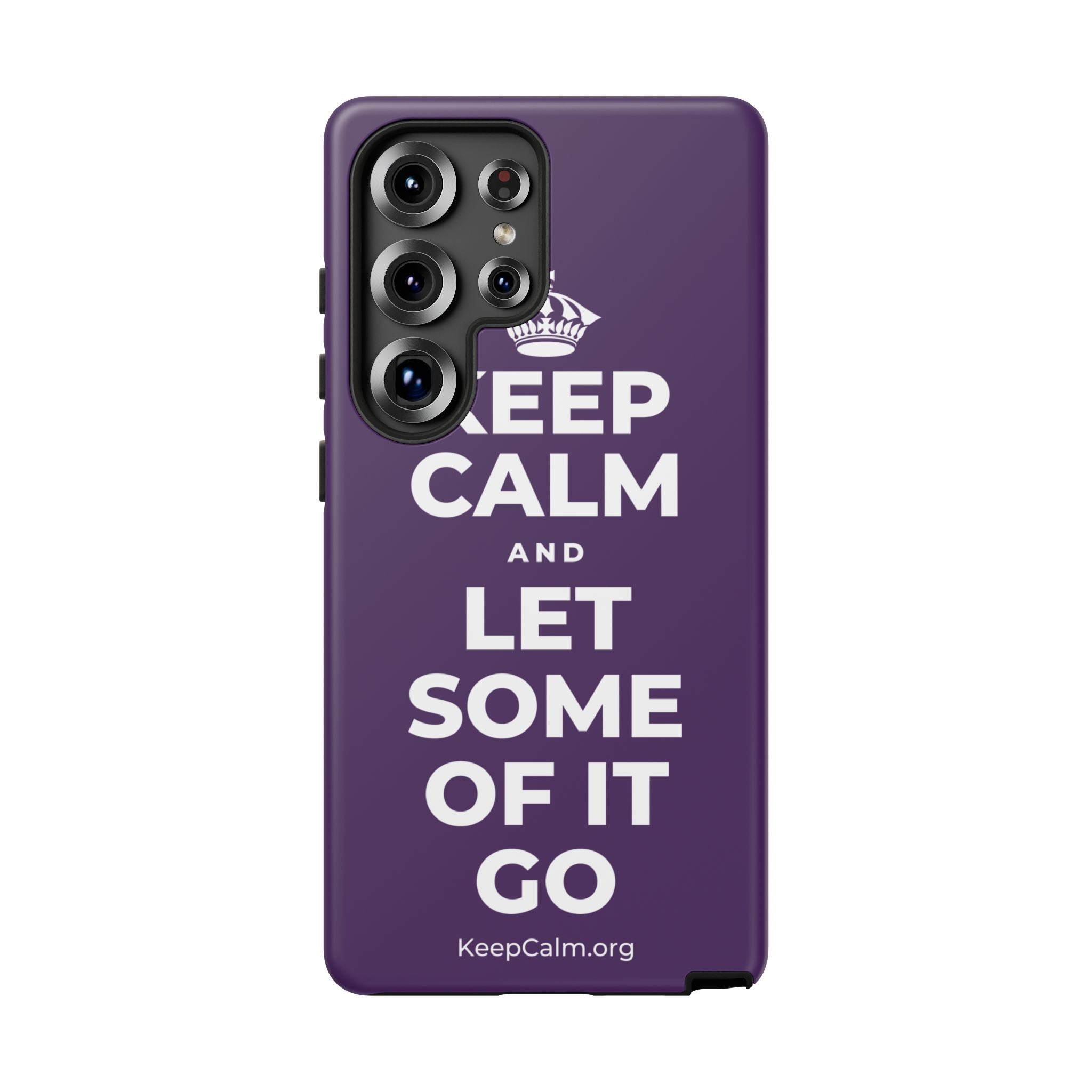 KEEP CALM AND LET SOME OF IT GO Phone Case