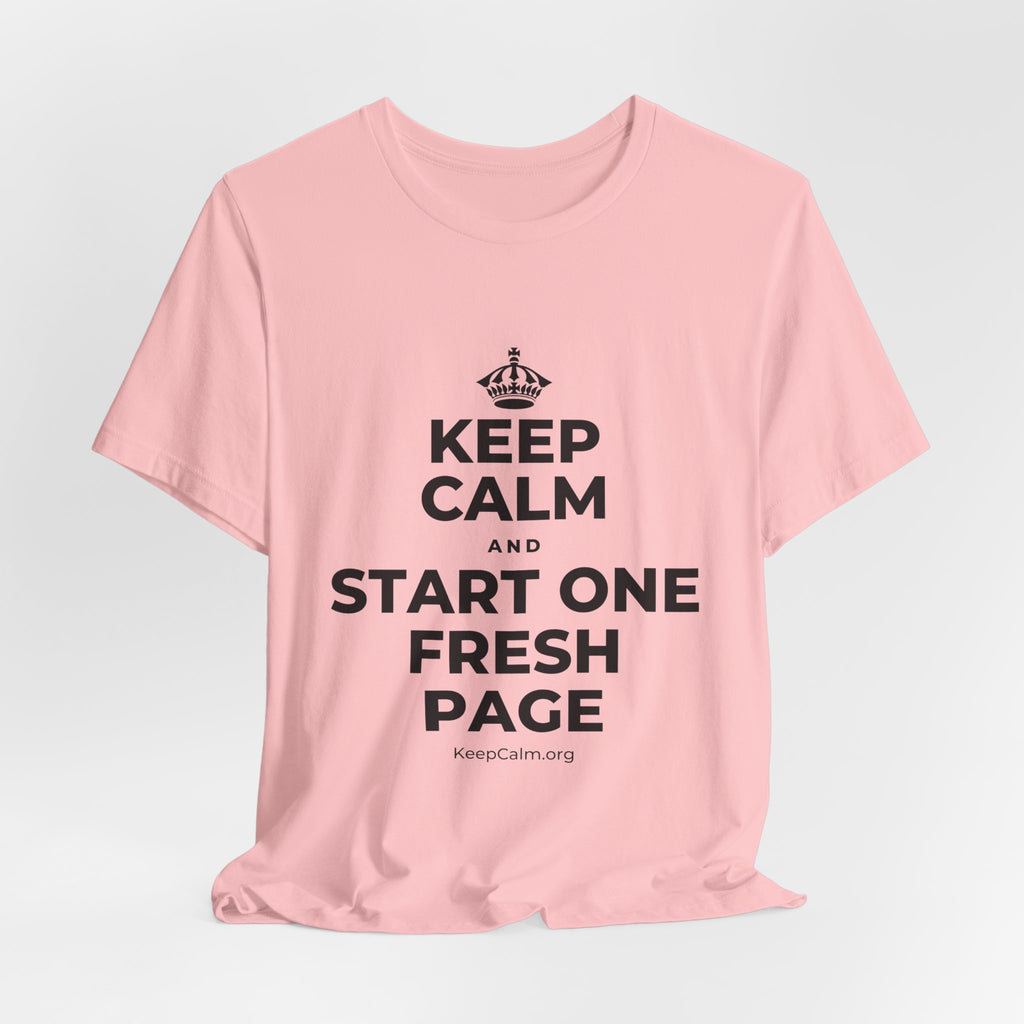 KEEP CALM AND START ONE FRESH PAGE T-Shirt (White–Asphalt)