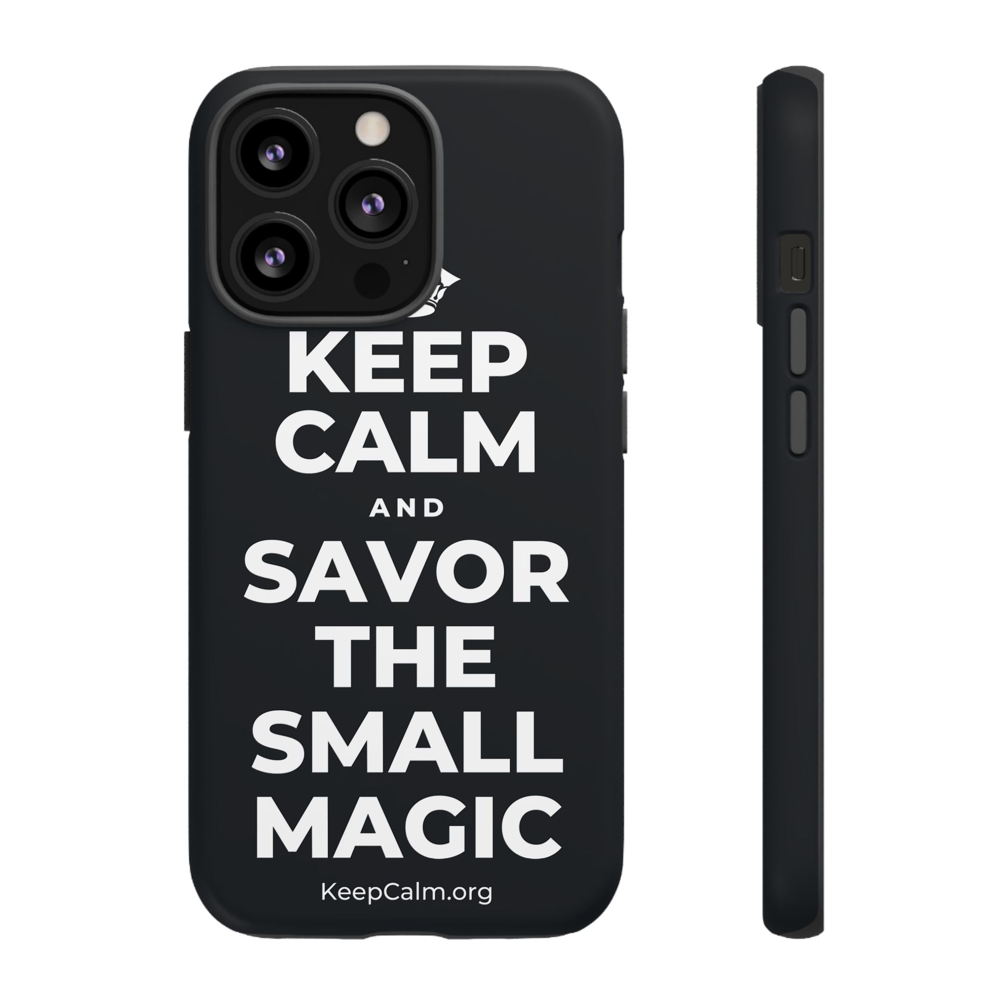 KEEP CALM AND SAVOR THE SMALL MAGIC Phone Case (Dark)